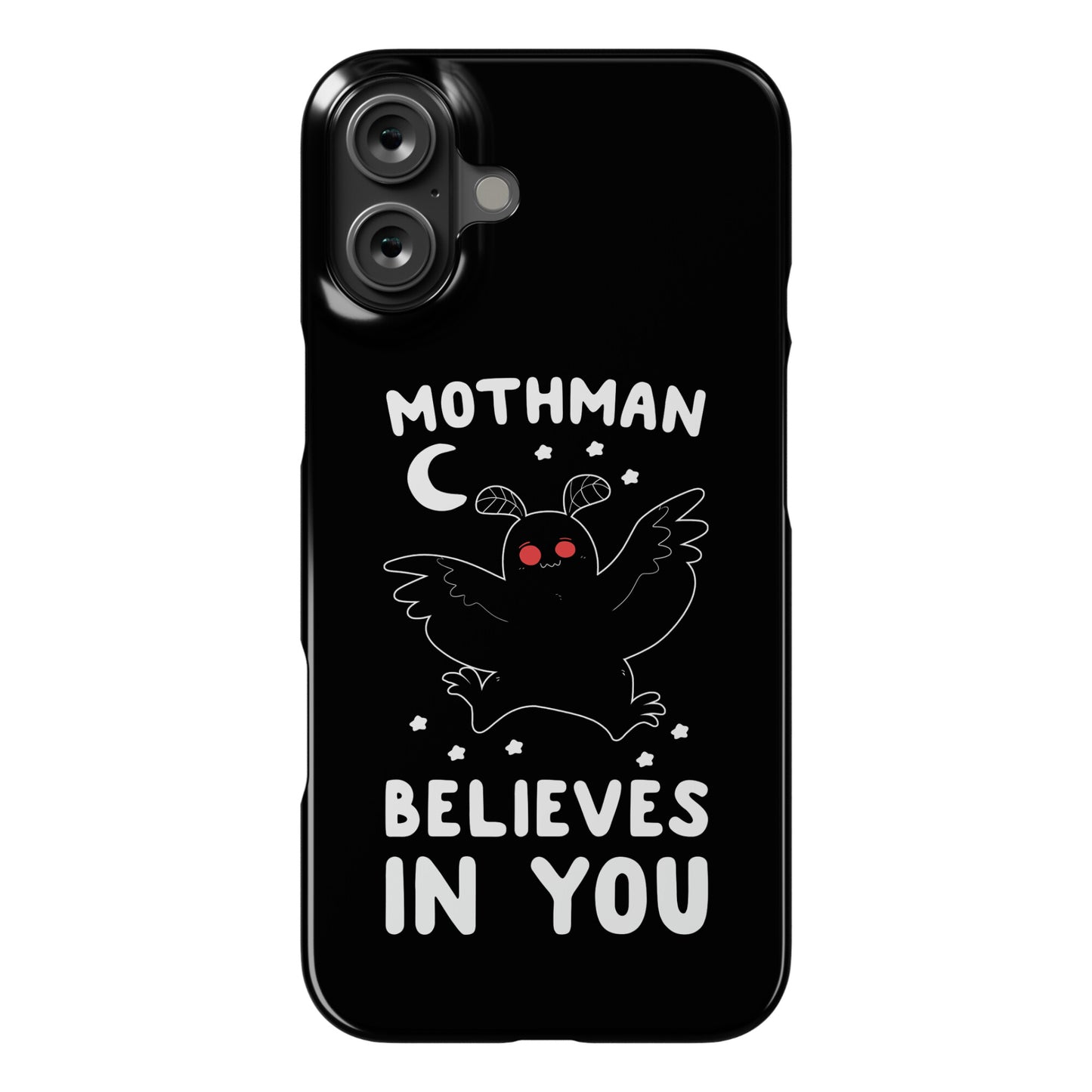 Mothman Believes in You Phone Case