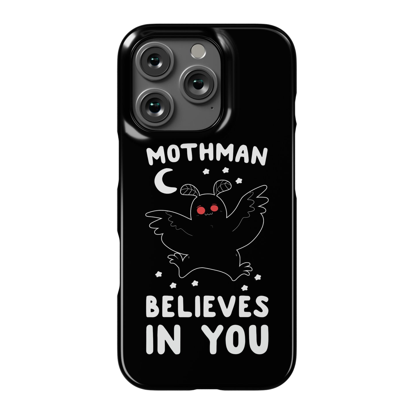 Mothman Believes in You Phone Case