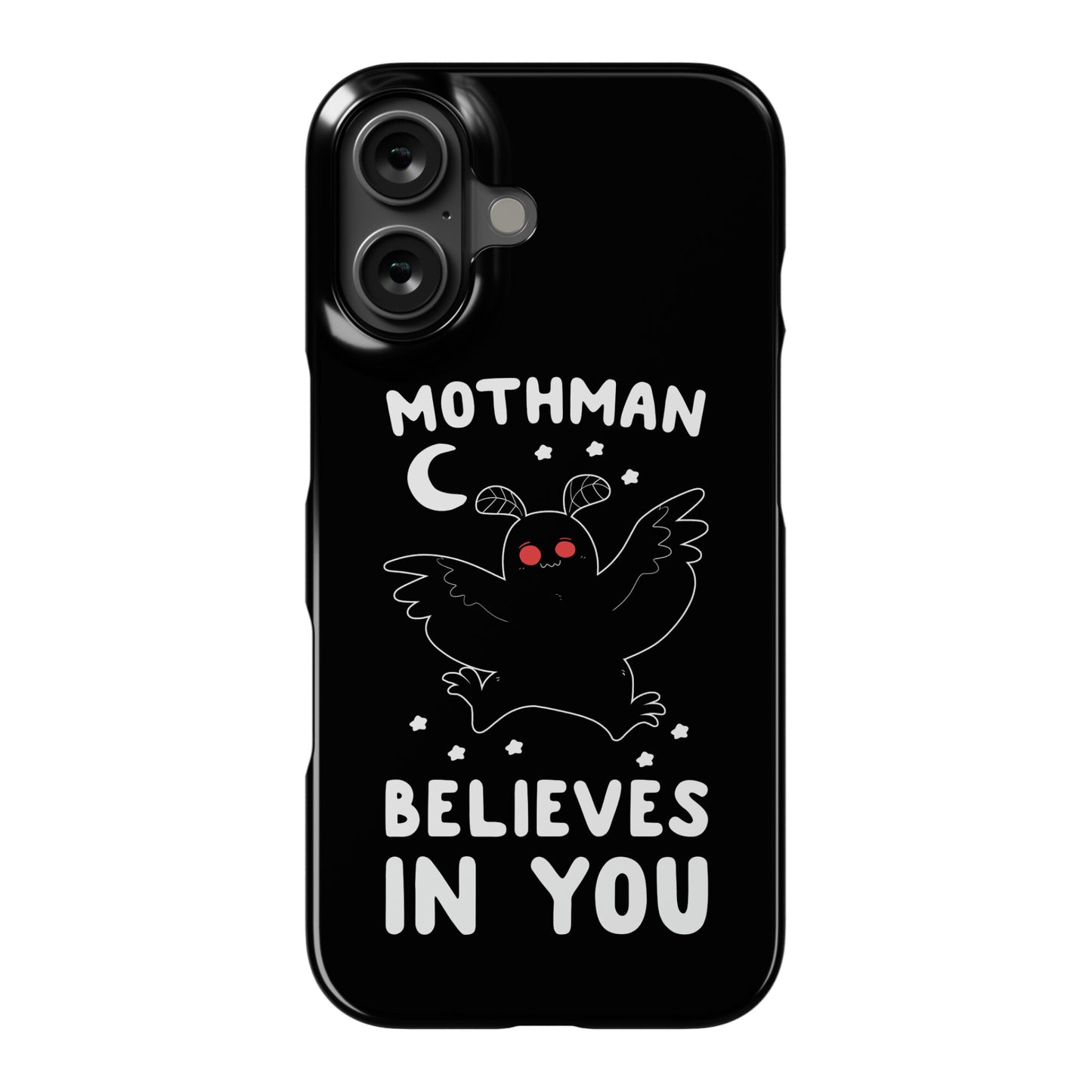 Mothman Believes in You Phone Case