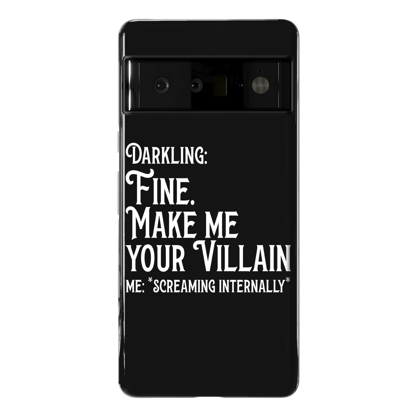 Make Me Your Villain Phone Case