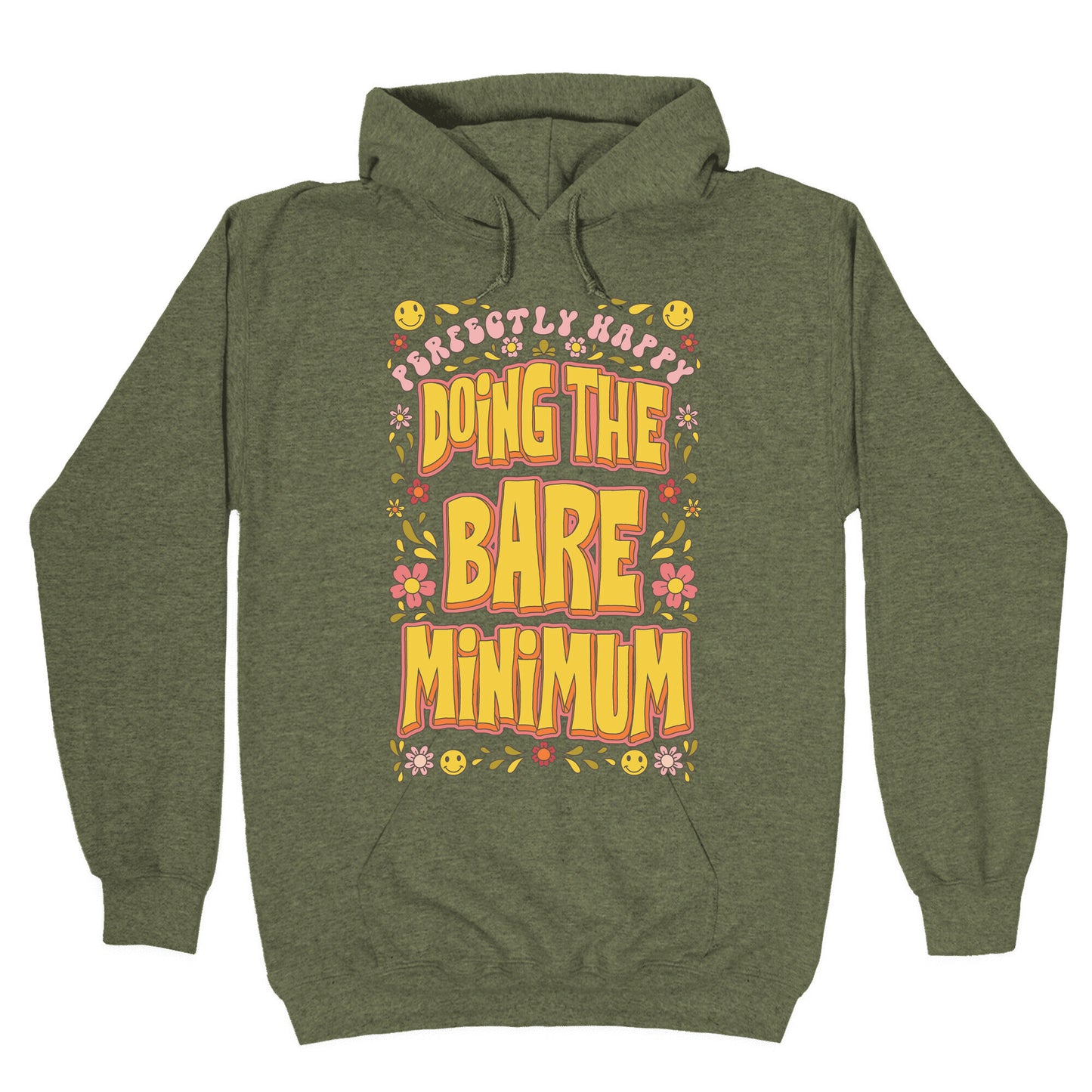 Perfectly Happy Doing the Bare Minimum Hoodie