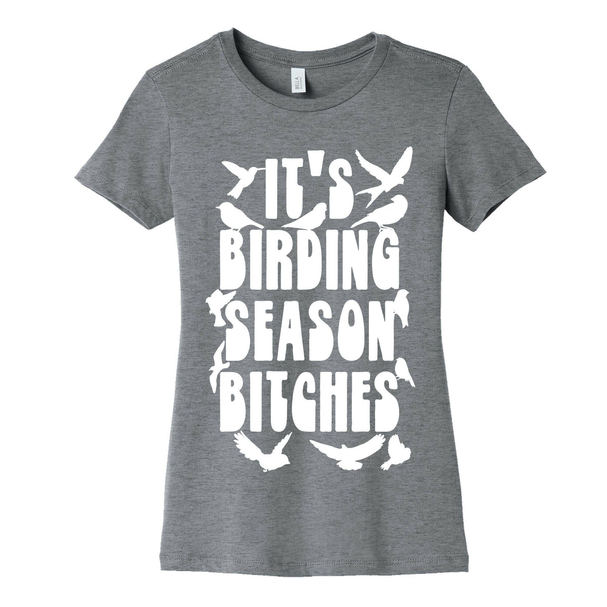 It's Birding Season Bitches Women's Cotton Tee
