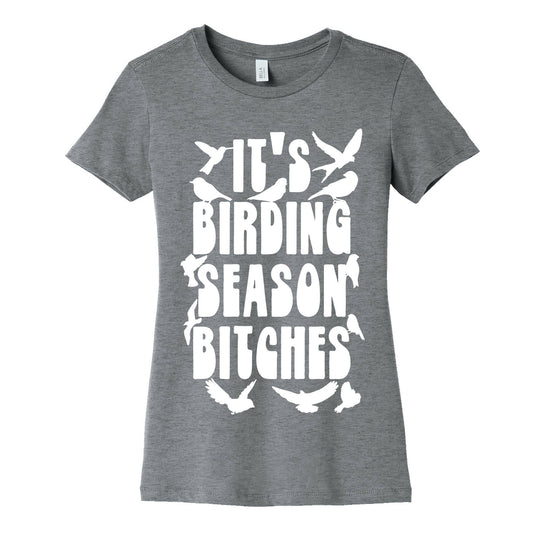 It's Birding Season Bitches Women's Cotton Tee