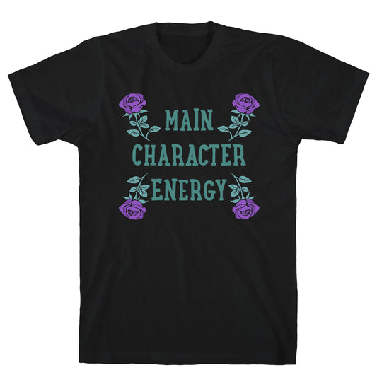 Main Character Energy T-Shirt