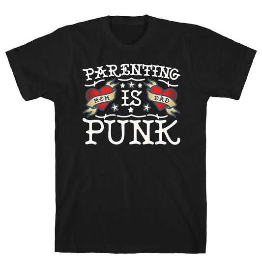 Parenting Is Punk Mom and Dad T-Shirt