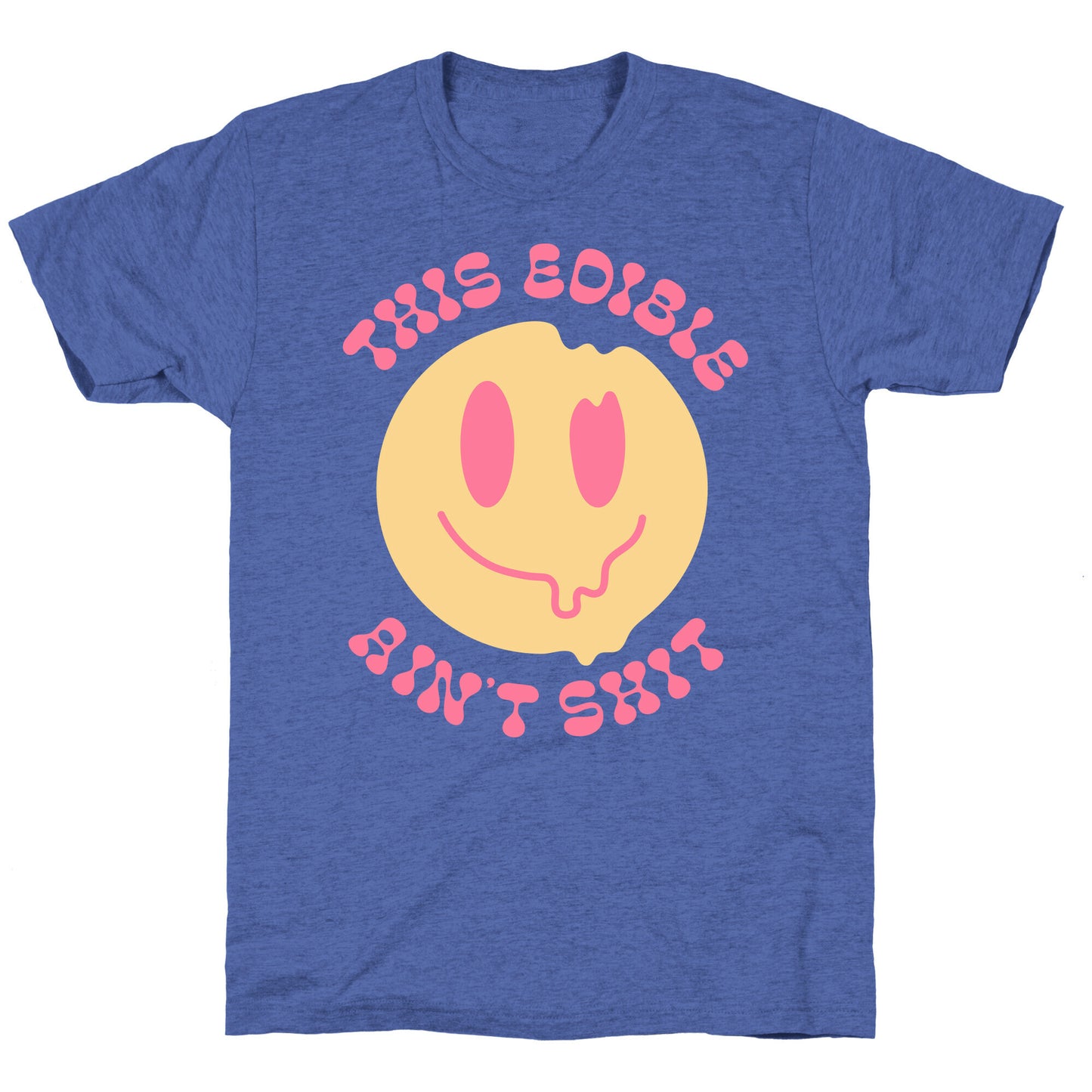 This Edible Ain't Shit Melting Smiley Unisex Triblend Tee