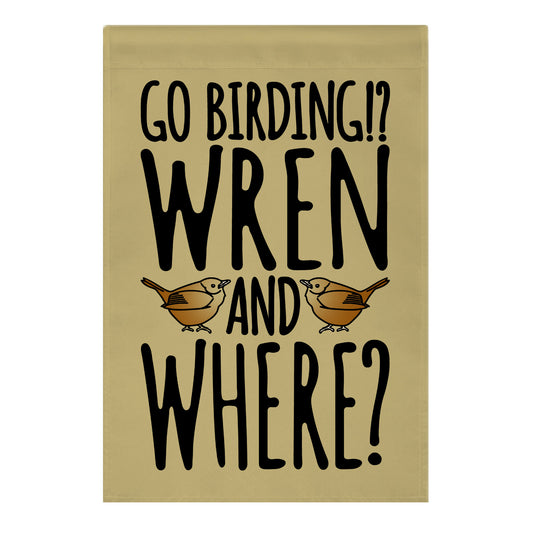 Go Birding Wren and Where Garden Flag