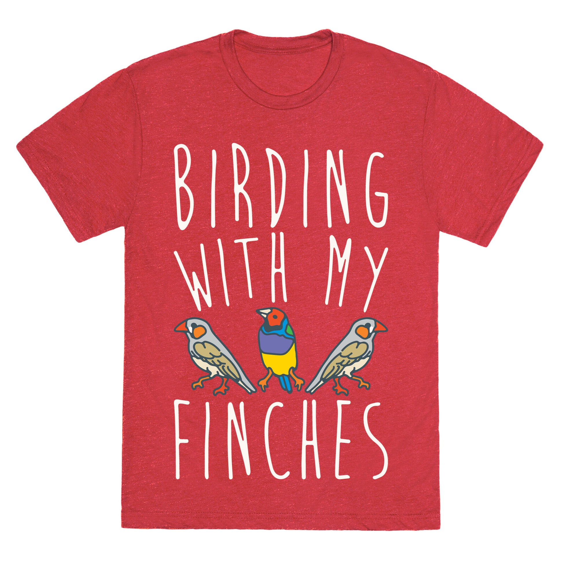 Birding With My Finches Unisex Triblend Tee