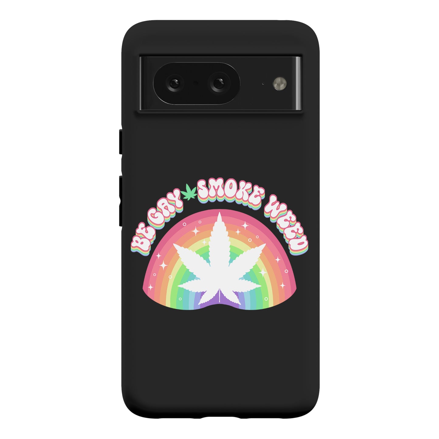 Be Gay Smoke Weed Phone Case