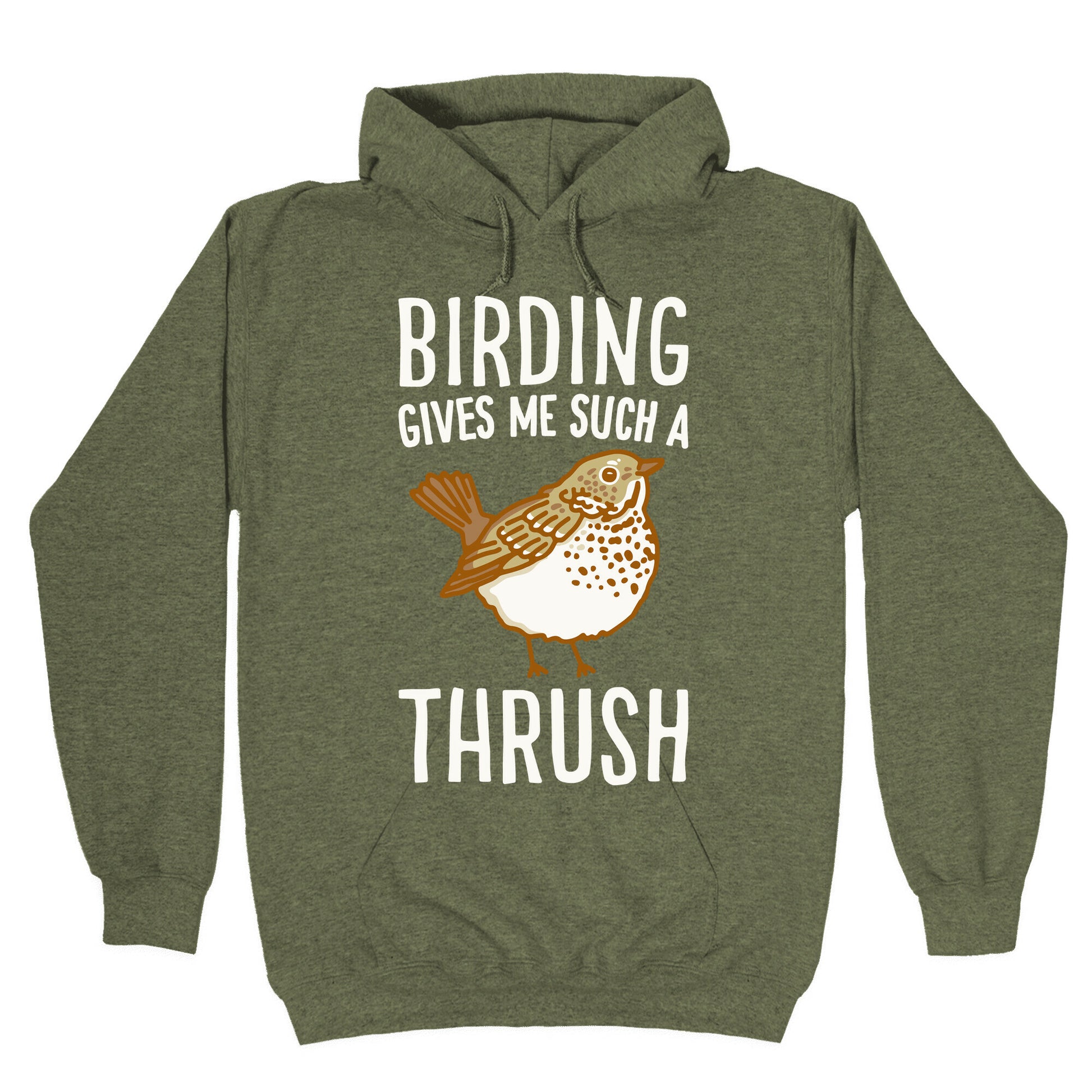 Birding Gives Me Such A Thrush Hoodie