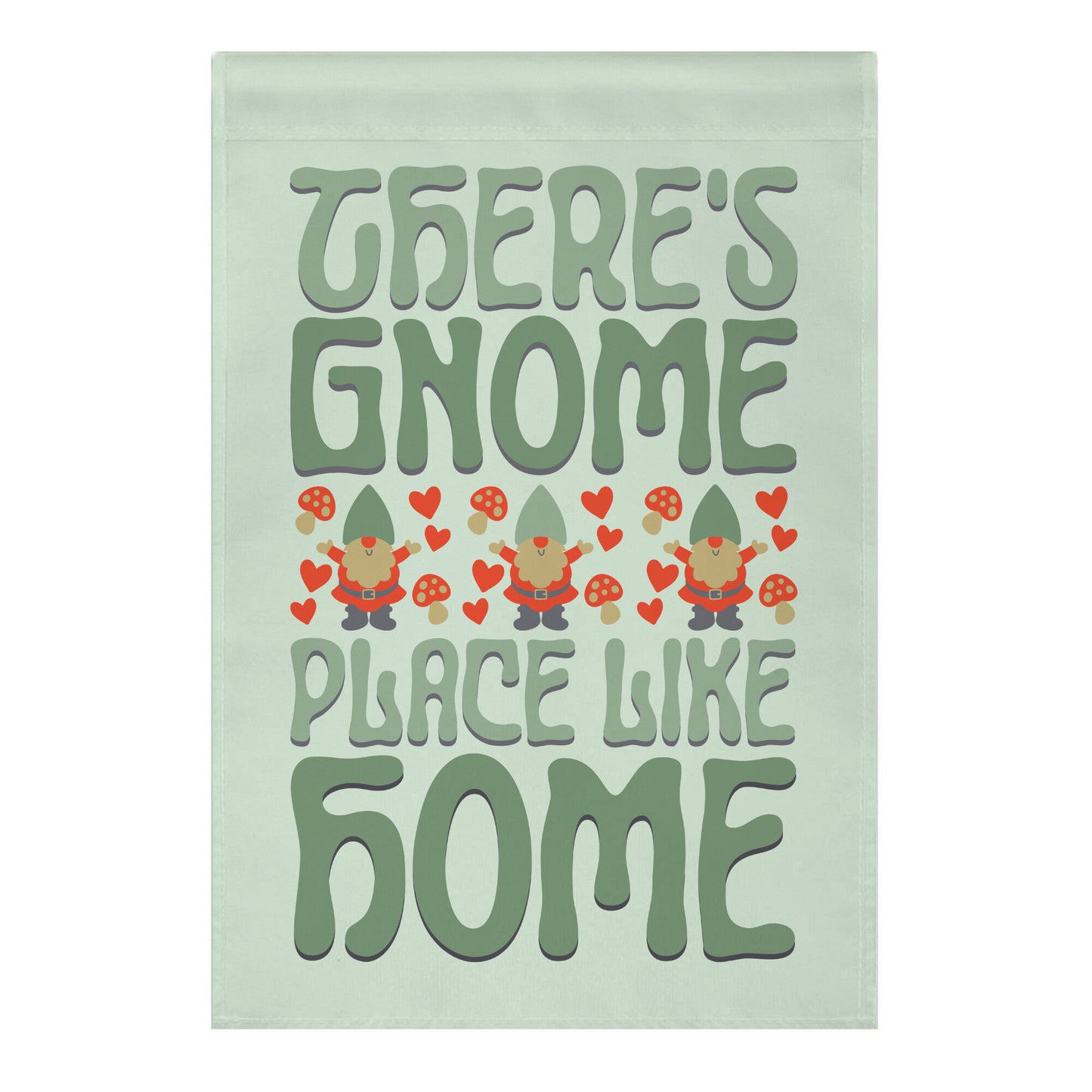 There's Gnome Place Like Home Garden Flag