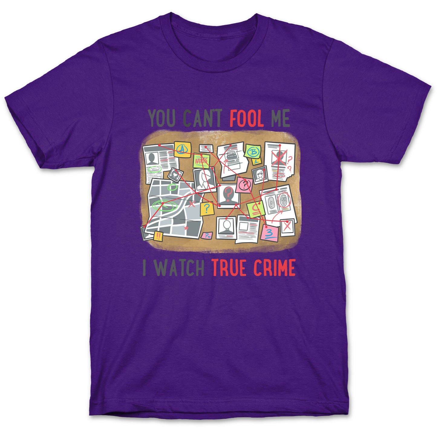 You Can't Fool Me I Watch True Crime T-Shirt