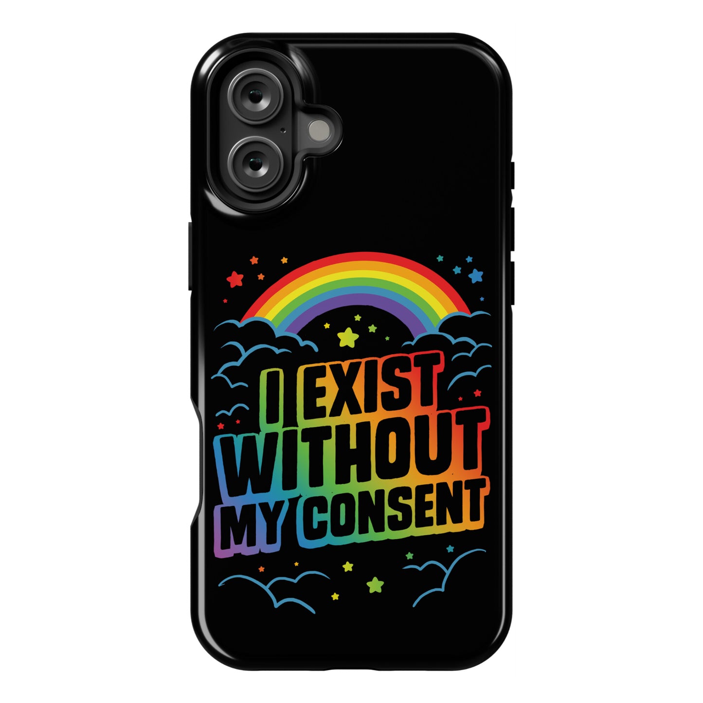 I Exist Without My Consent Phone Case