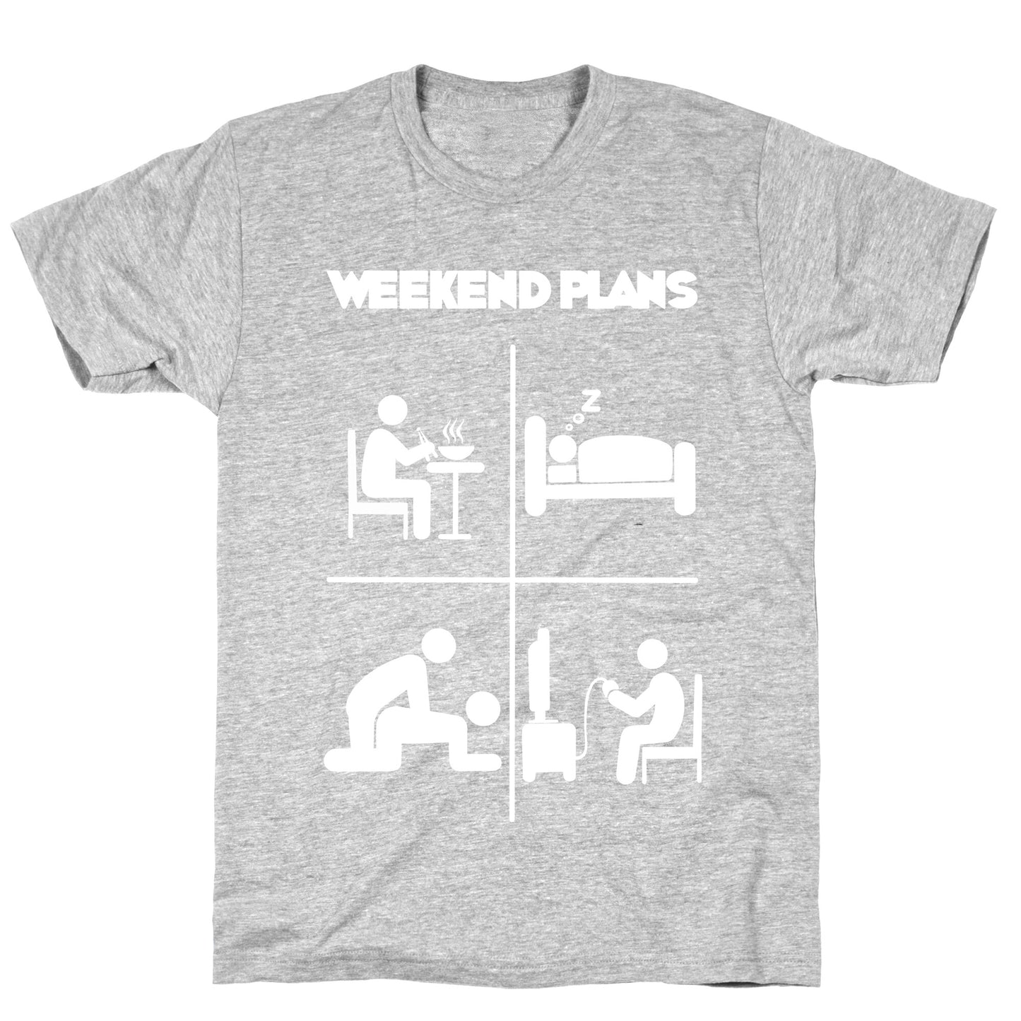 Weekend Plans T-Shirt