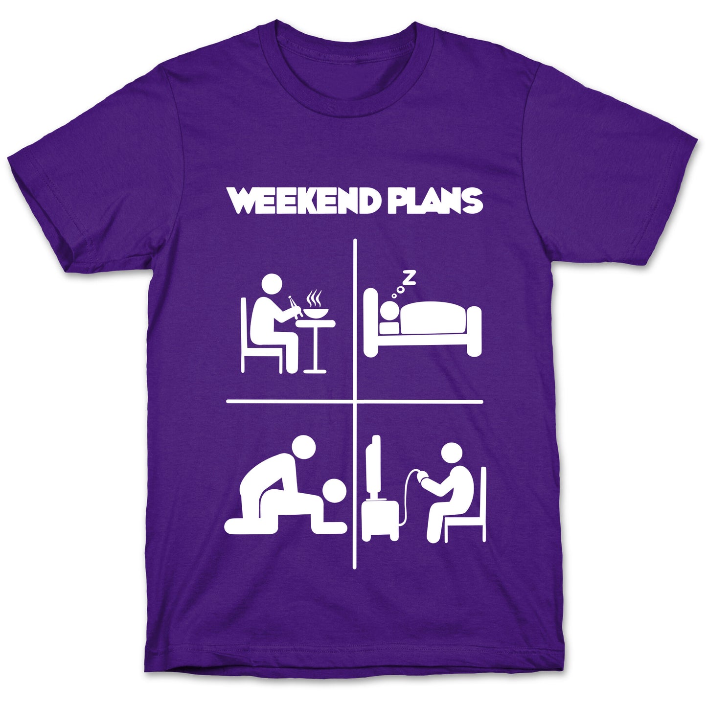 Weekend Plans T-Shirt