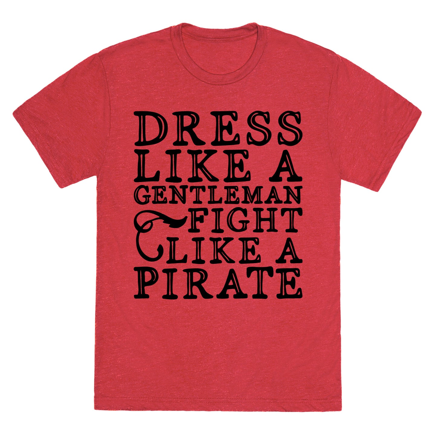 Act Like A Gentleman Fight Like A Pirate Unisex Triblend Tee