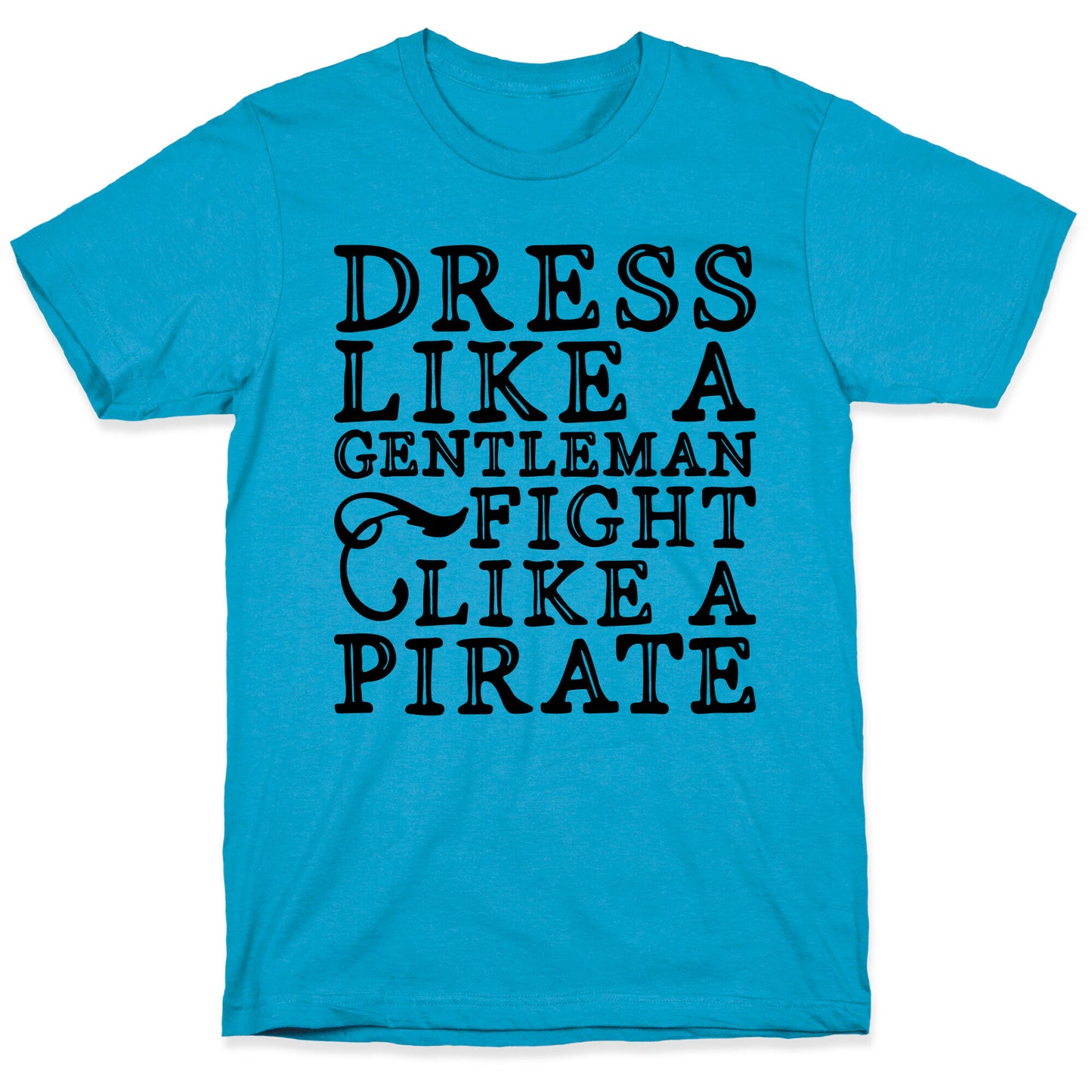 Act Like A Gentleman Fight Like A Pirate Unisex Triblend Tee