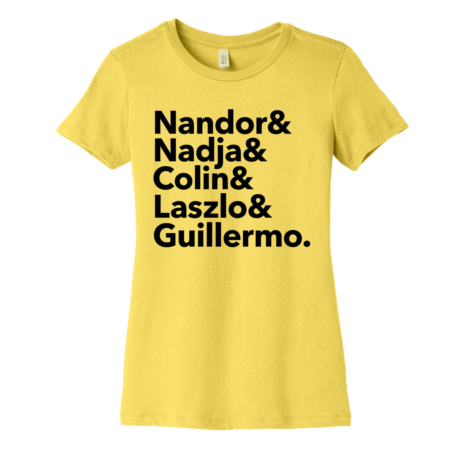 Nandor & Nadja & Laszlo & Colin & Guillermo Women's Cotton Tee