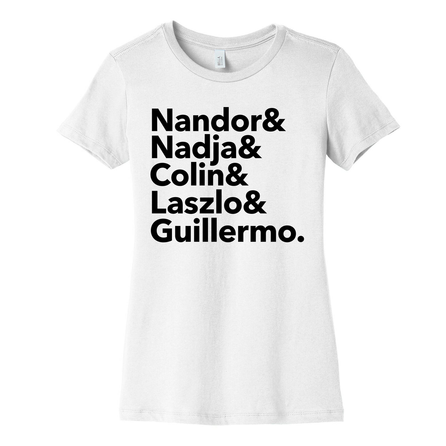 Nandor & Nadja & Laszlo & Colin & Guillermo Women's Cotton Tee
