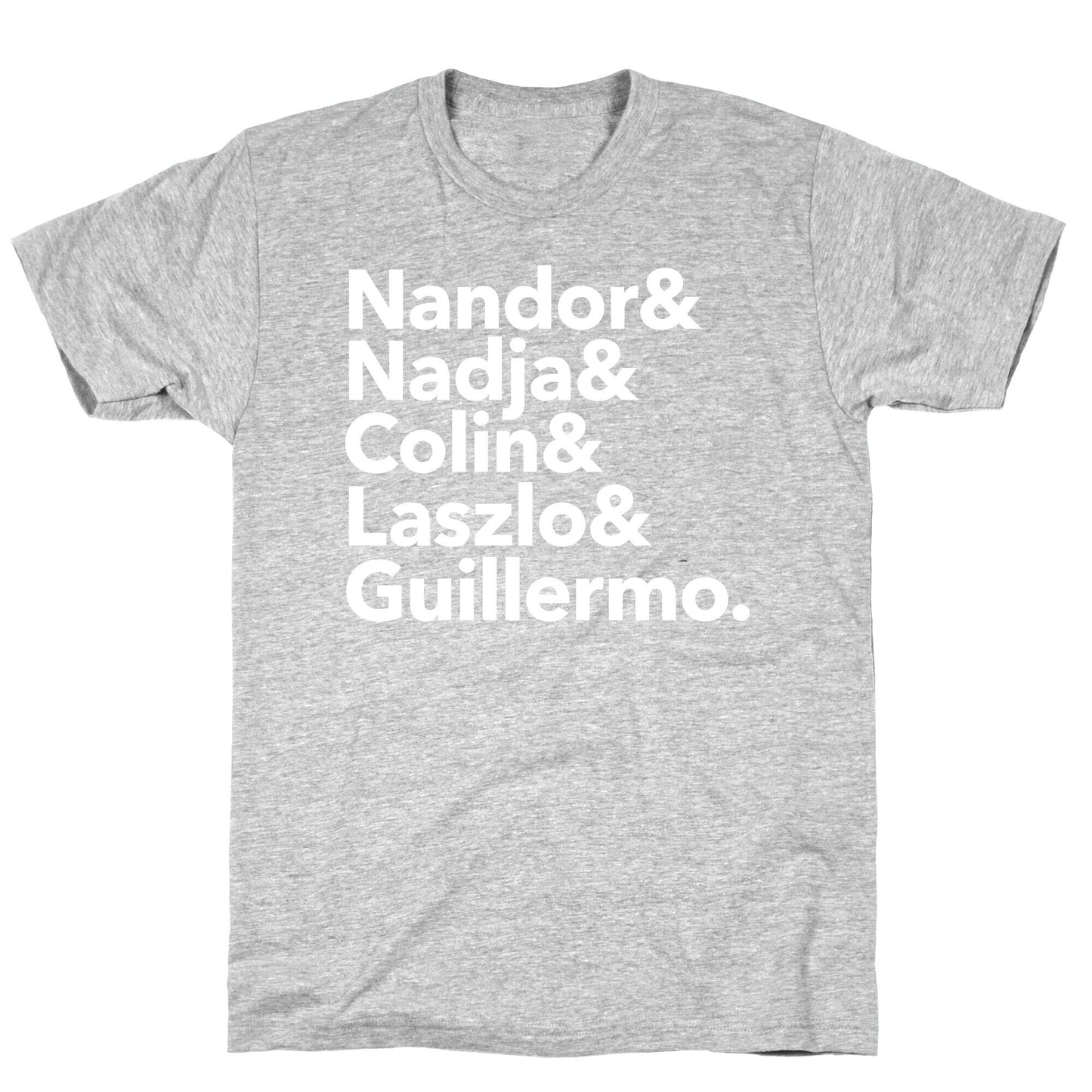 Nandor & Nadja & Laszlo & Colin & Guillermo T-Shirt
