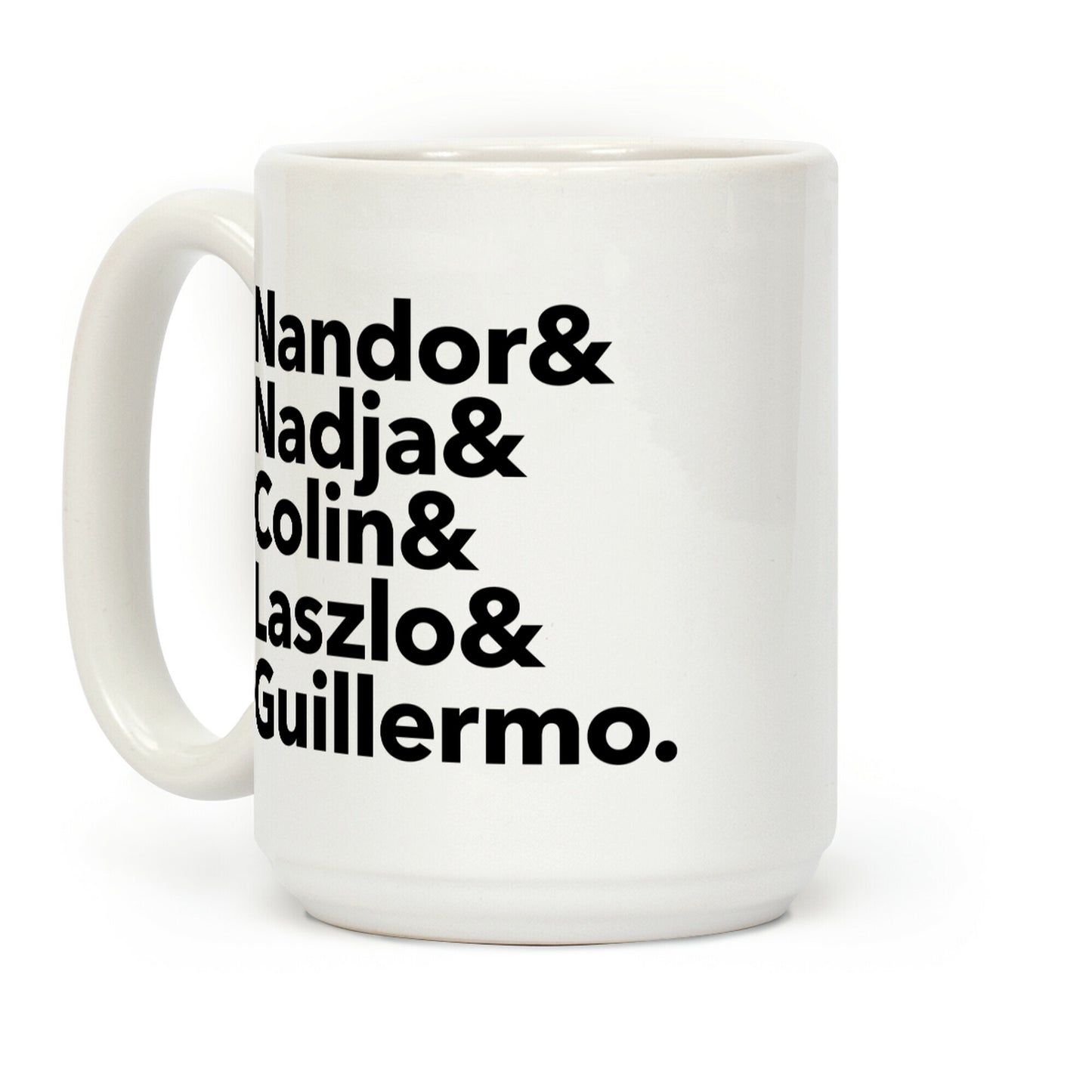 Nandor & Nadja & Laszlo & Colin & Guillermo Coffee Mug
