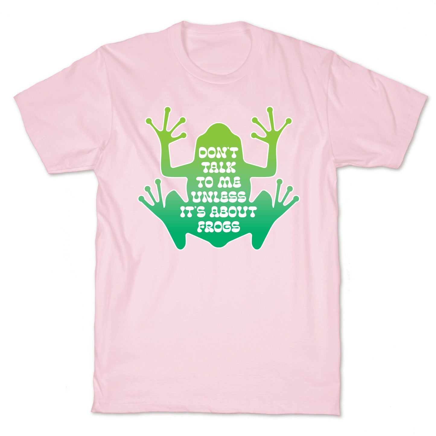 Don't Talk To Me Unless It's About Frogs T-Shirt