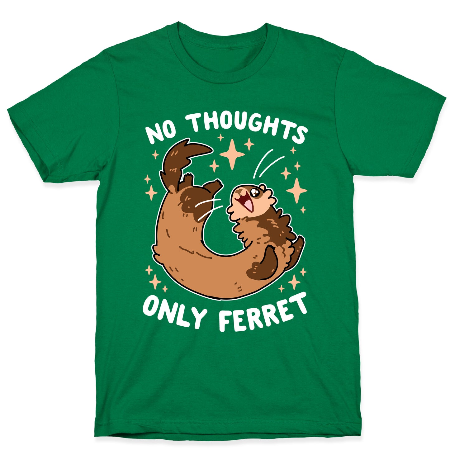 No Thoughts Only Ferret T-Shirt