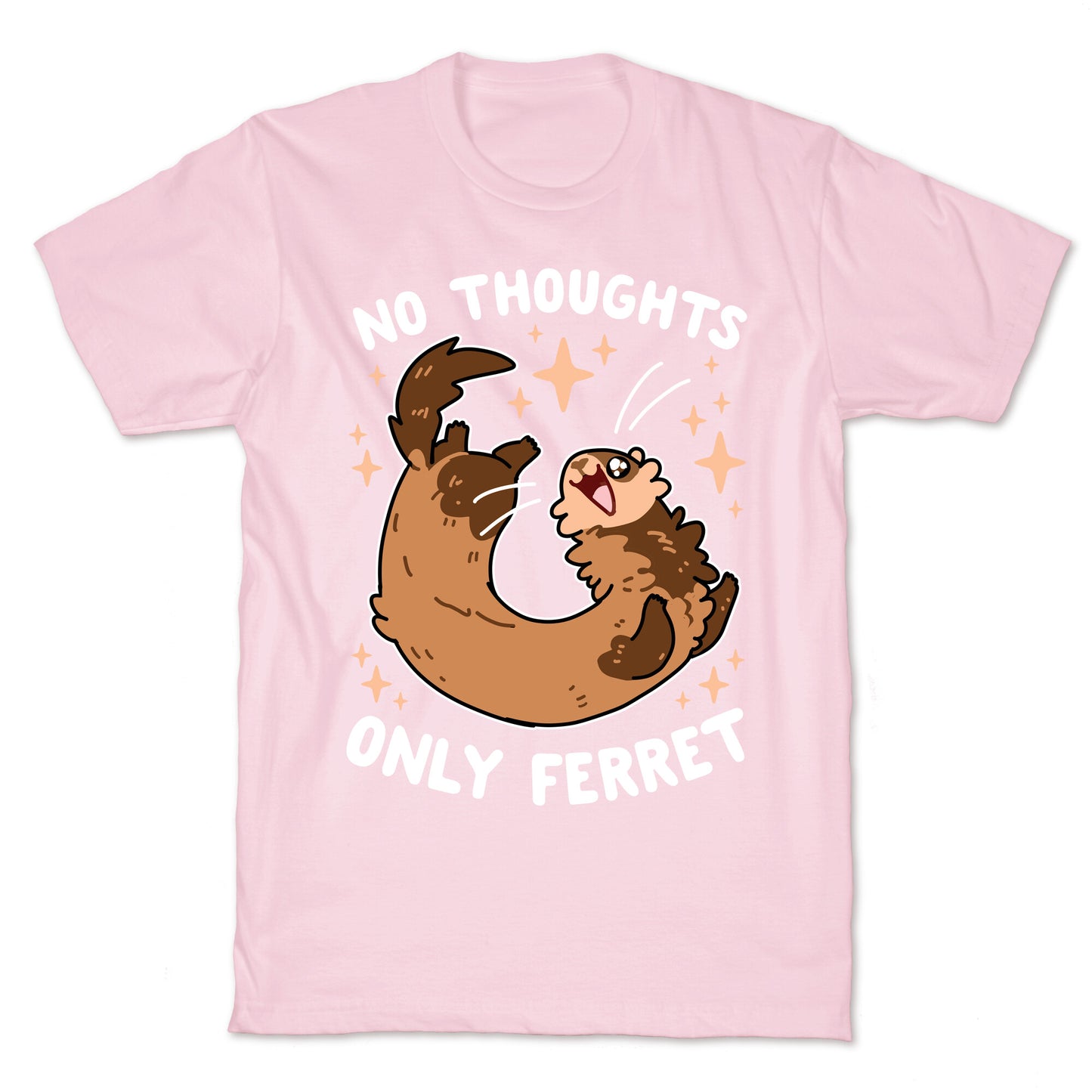 No Thoughts Only Ferret T-Shirt