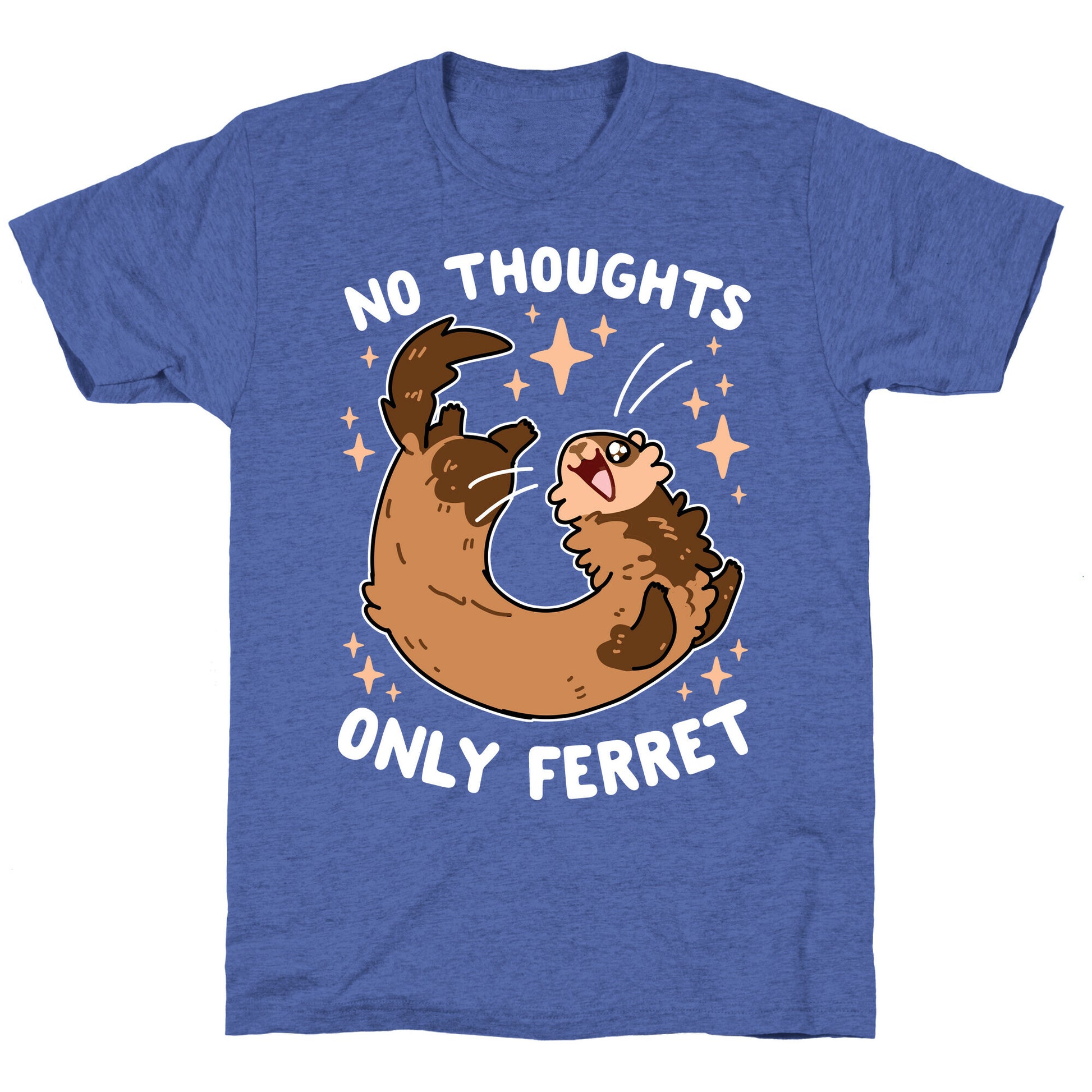 No Thoughts Only Ferret Unisex Triblend Tee