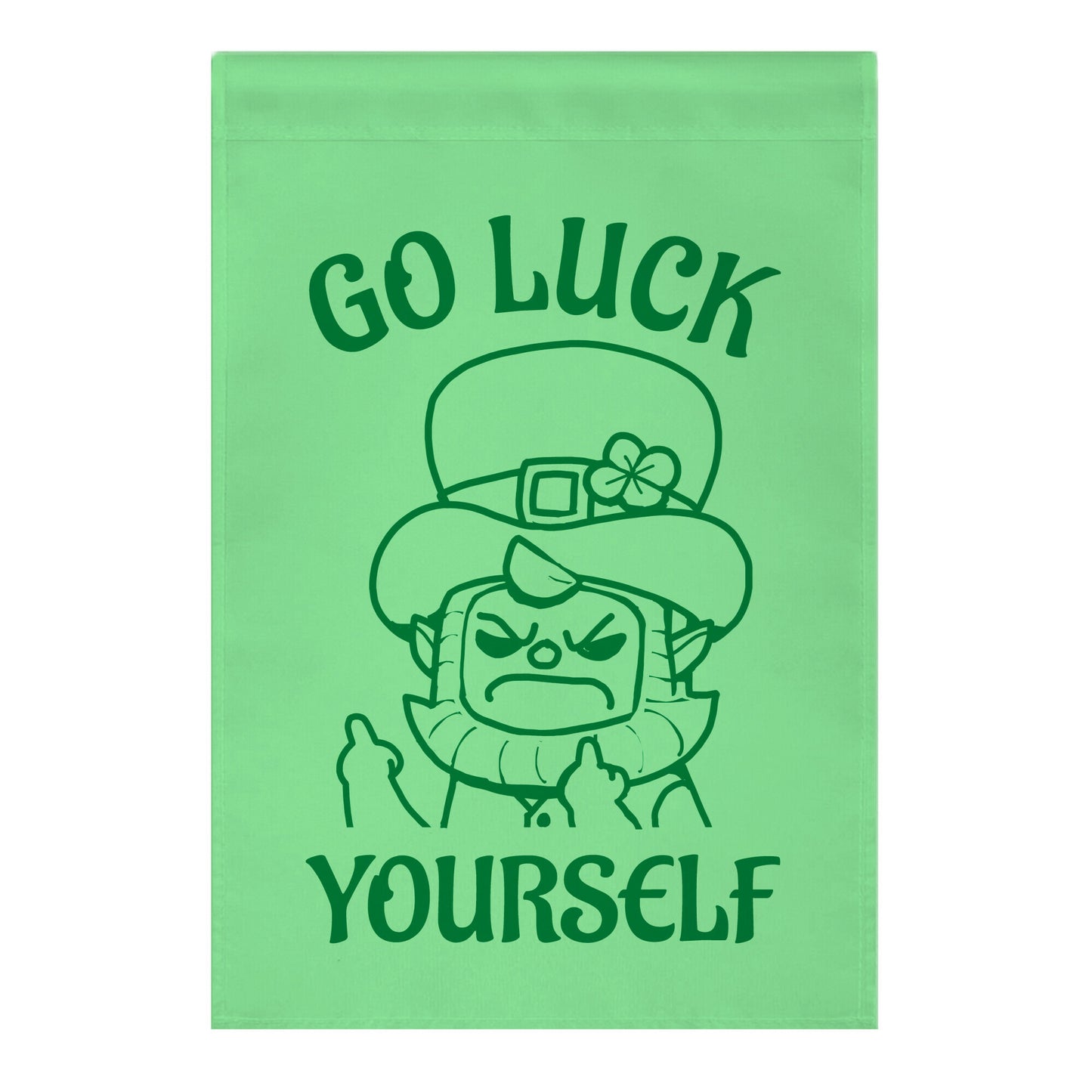 Go Luck Yourself Garden Flag