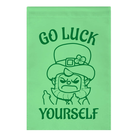 Go Luck Yourself Garden Flag