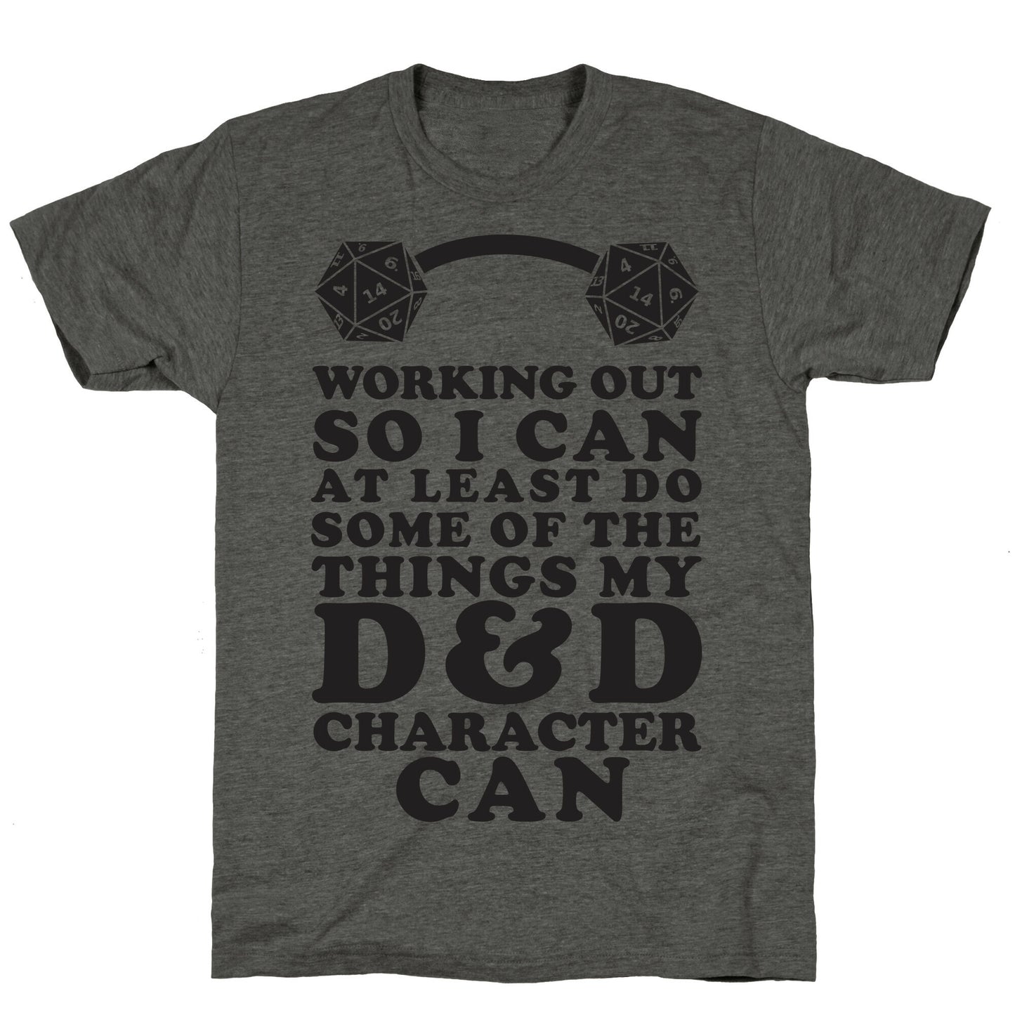Working Out So I Can Do At Least Some Of The Thing My D&D Character Can Unisex Triblend Tee
