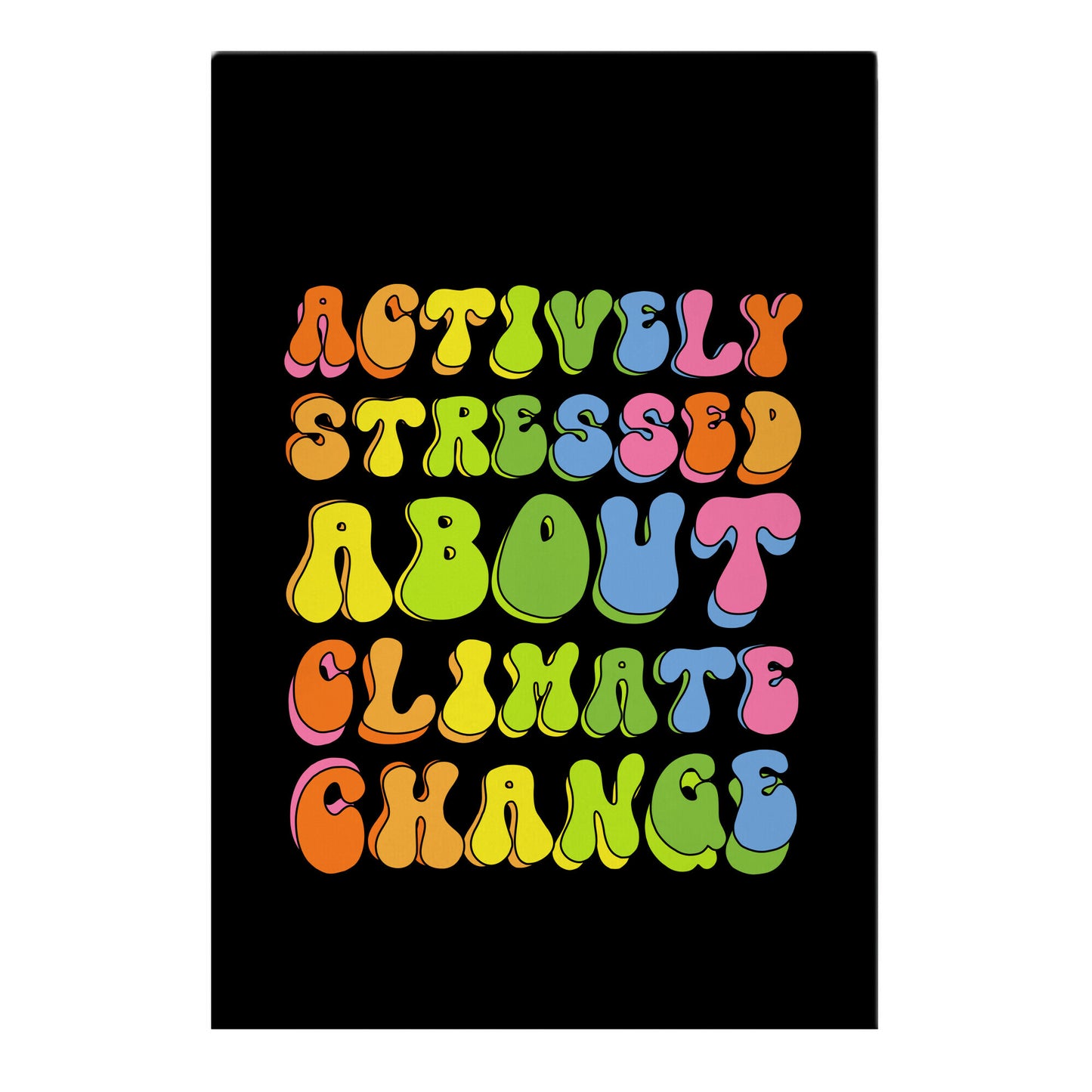 Actively Stressed About Climate Change Garden Flag