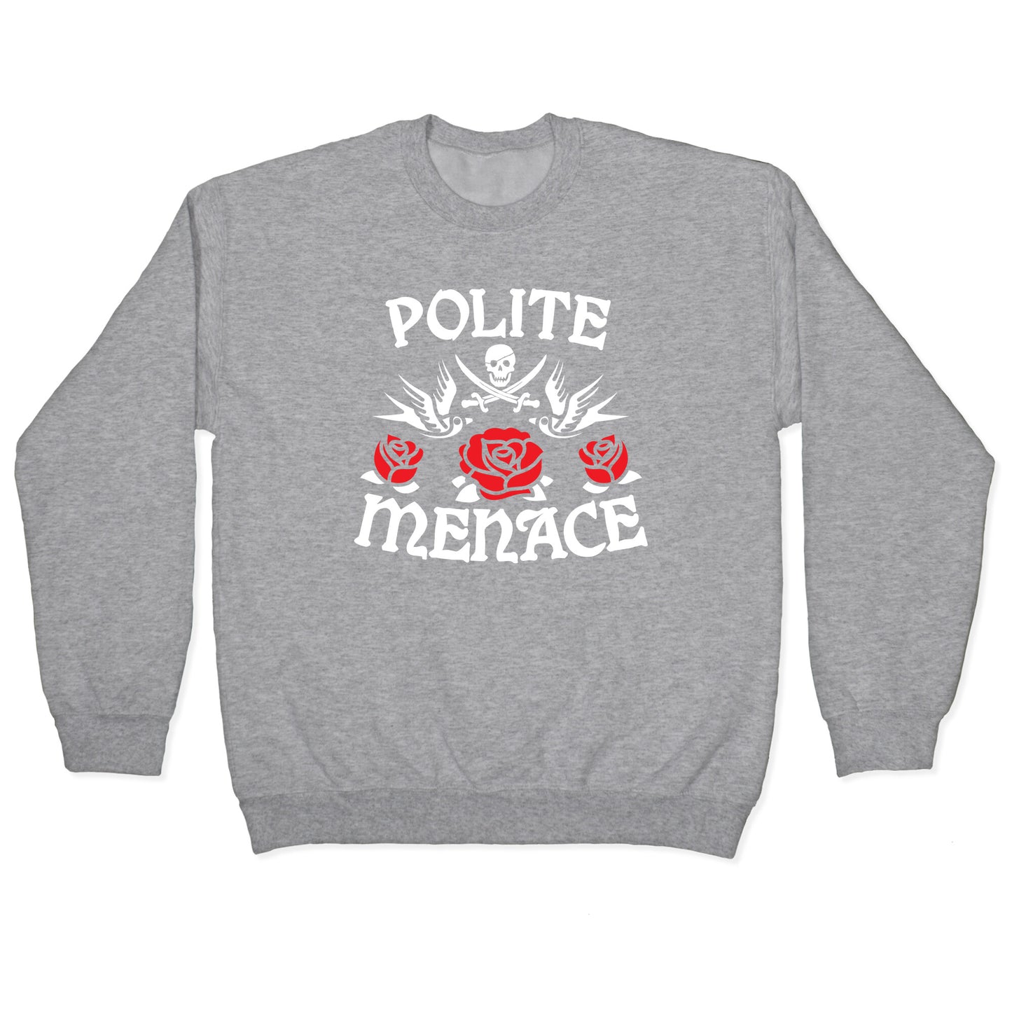Polite Menace Crewneck Sweatshirt