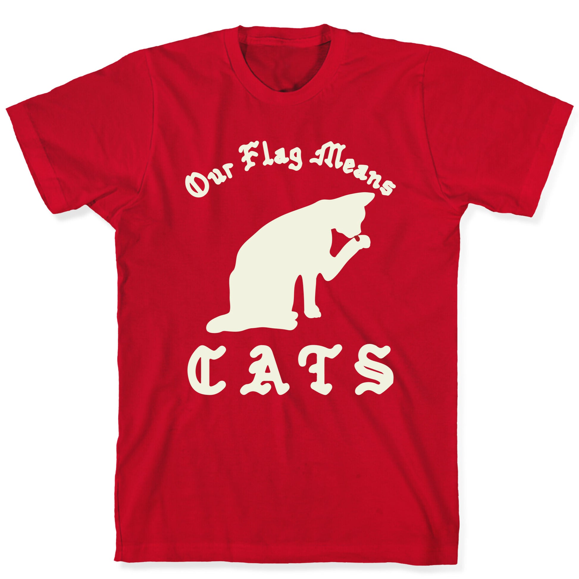 Our Flag Means Cats  T-Shirt