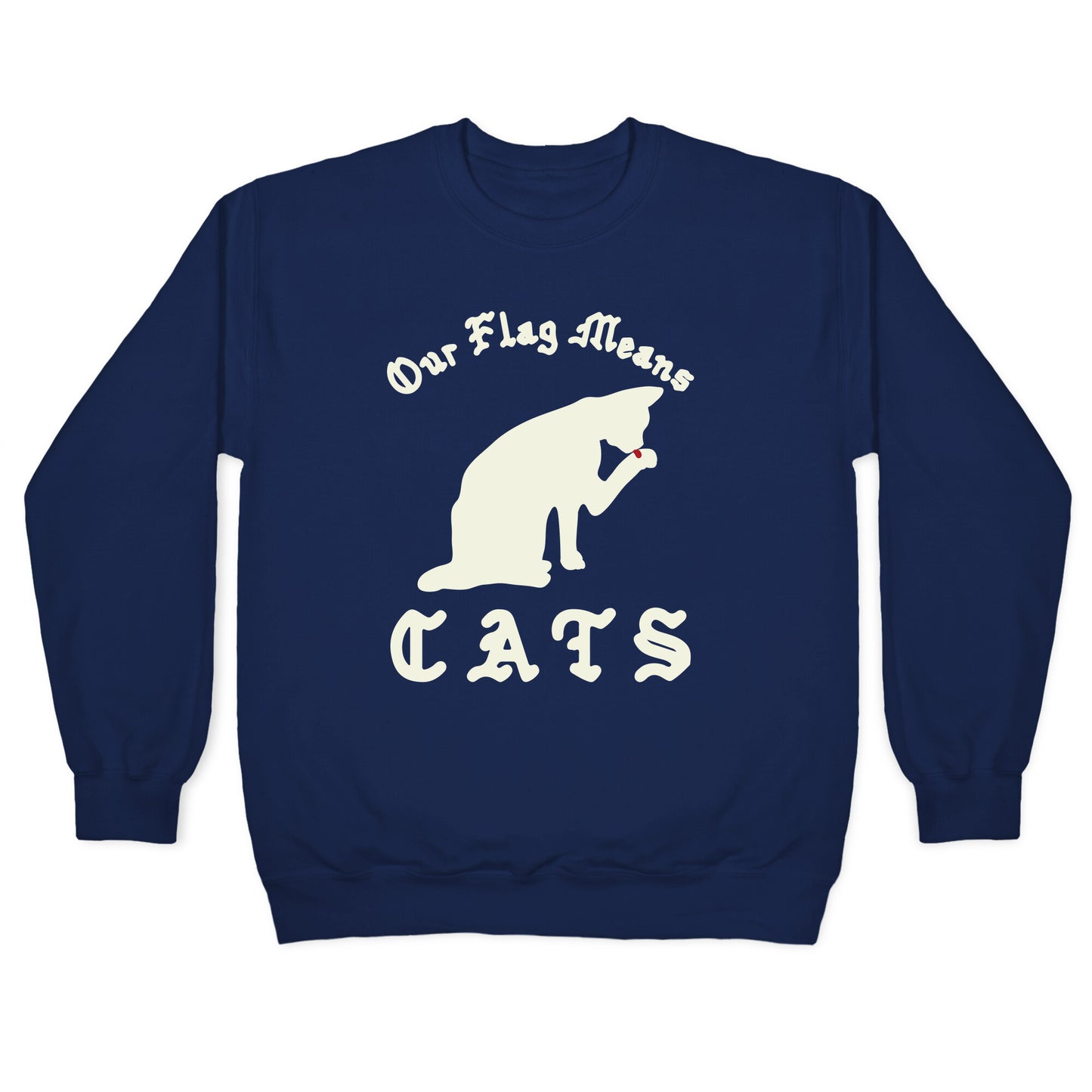 Our Flag Means Cats Crewneck Sweatshirt