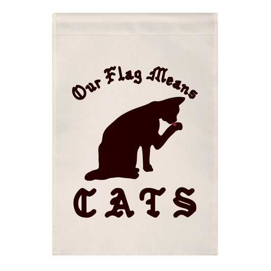 Our Flag Means Cats Garden Flag