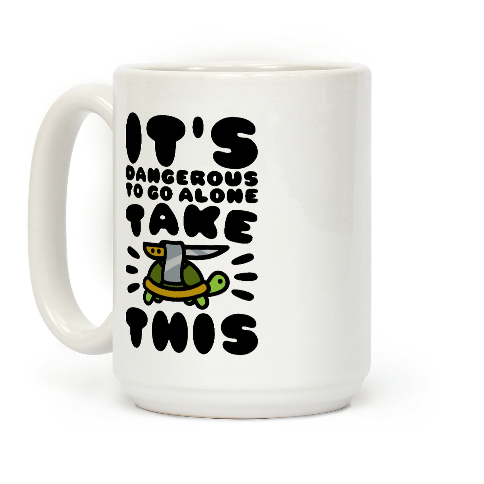 It's Dangerous To Go Alone Take This Turtle Coffee Mug
