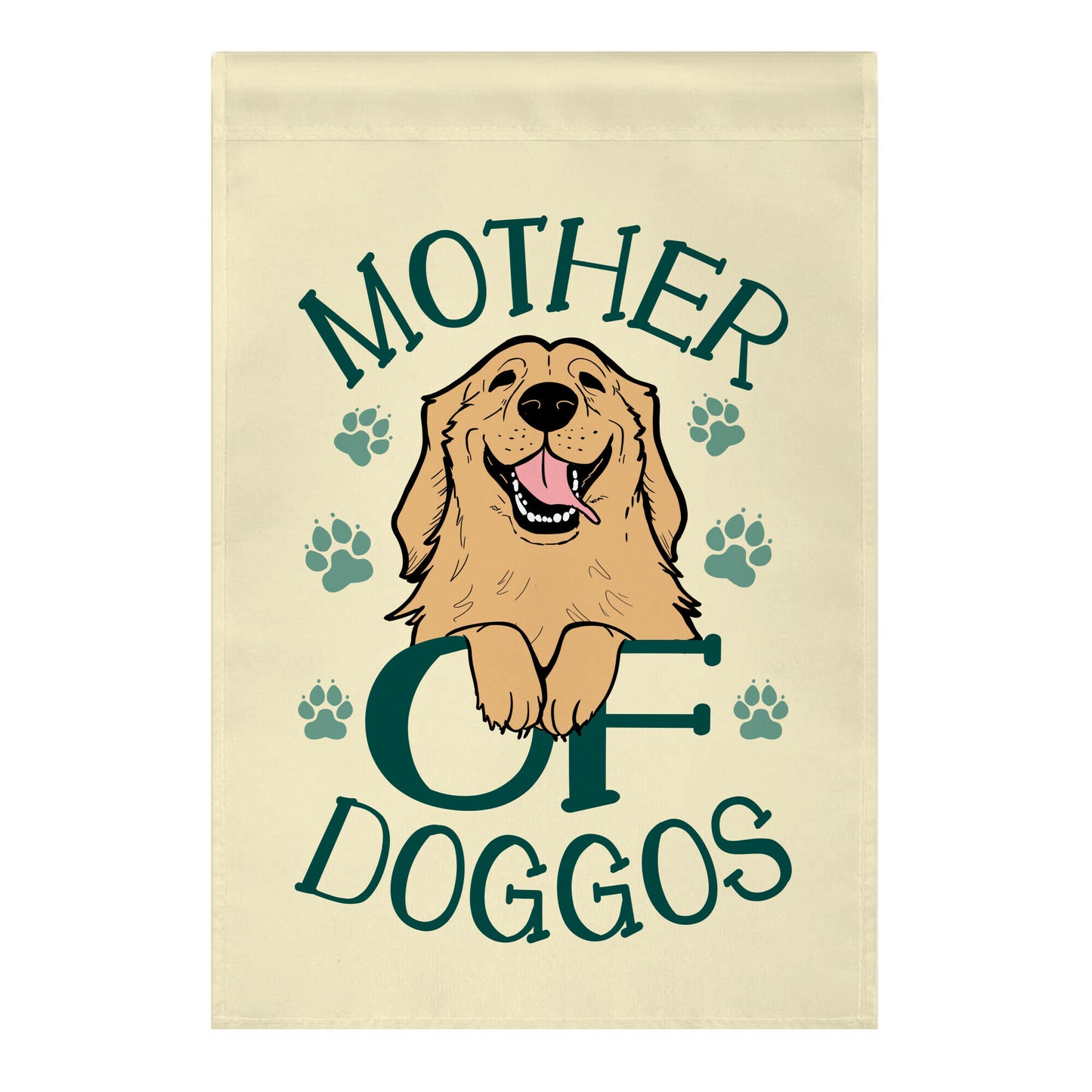 Mother Of Doggos Garden Flag