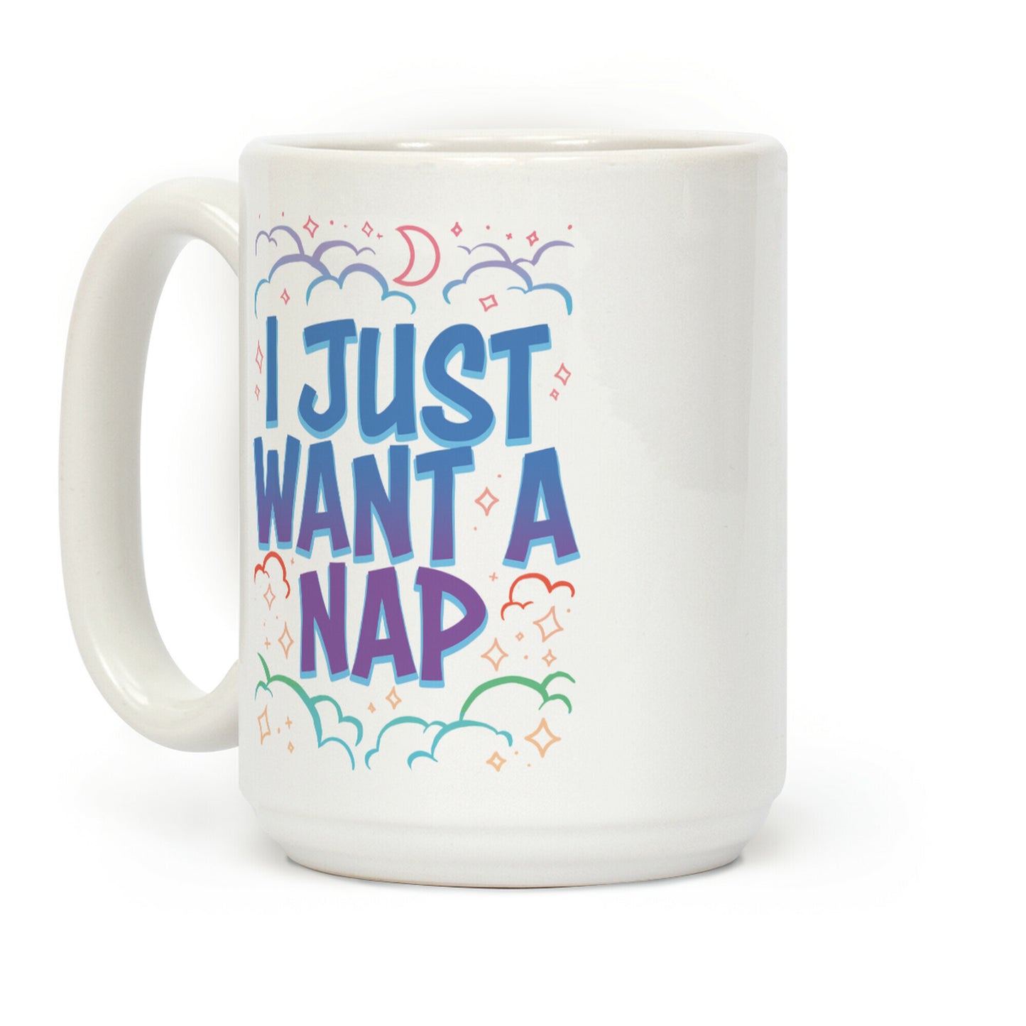 I Just Want A Nap Coffee Mug