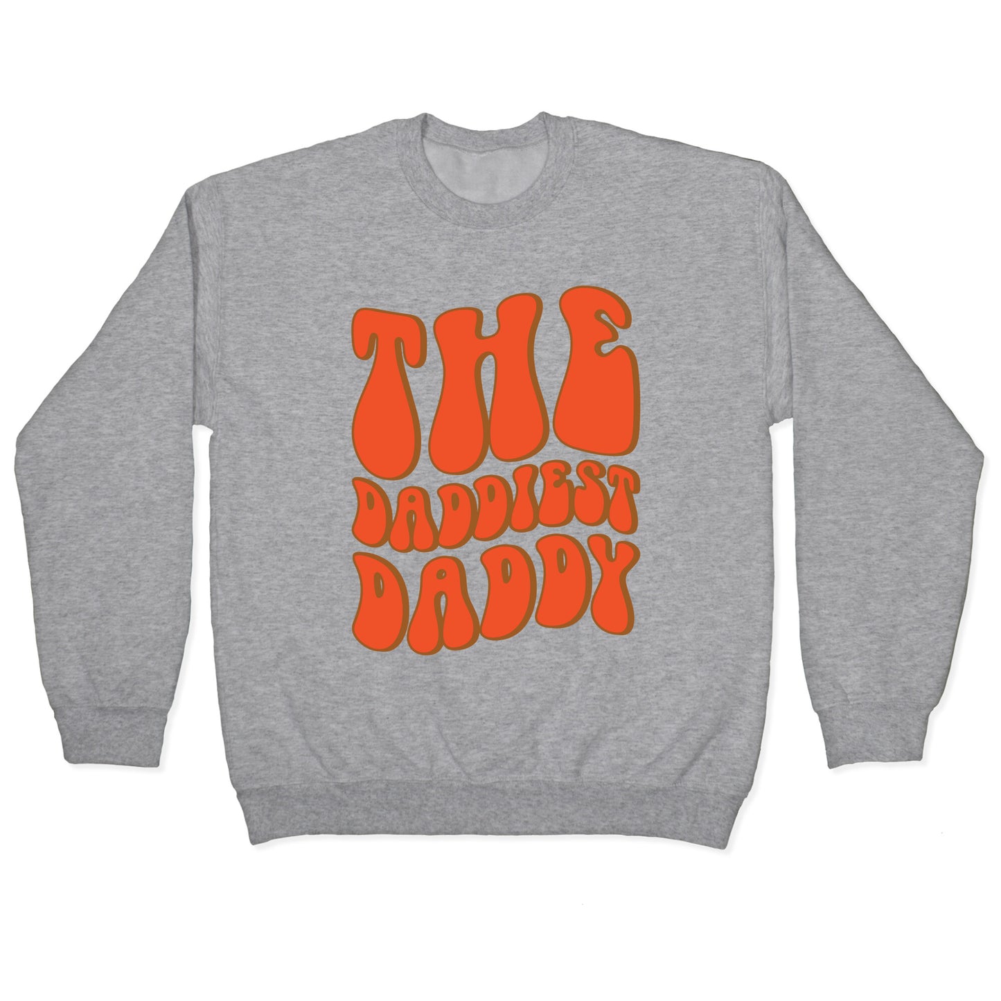 The Daddiest Daddy Crewneck Sweatshirt