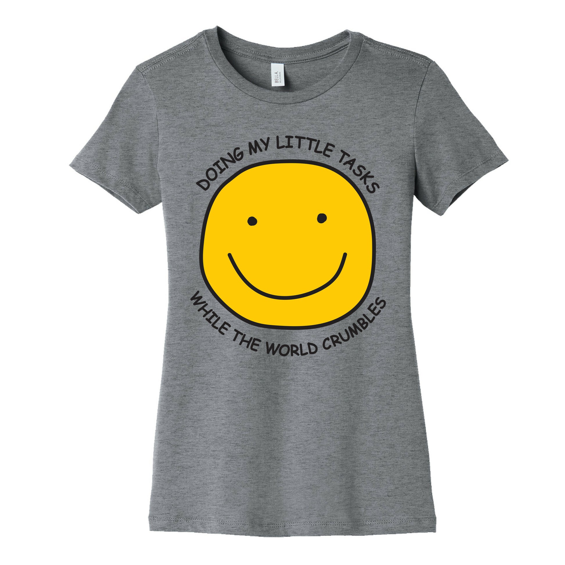 Doing My Little Tasks While The World Crumbles Women's Cotton Tee