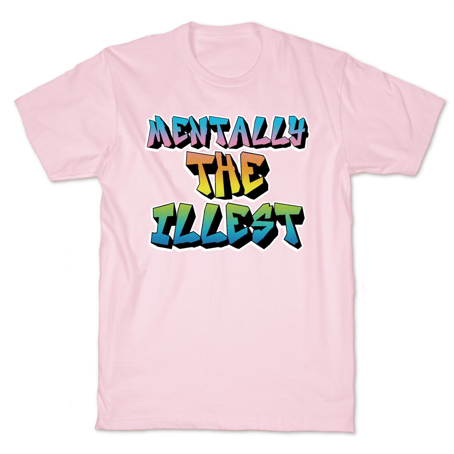 Mentally The Illest T-Shirt