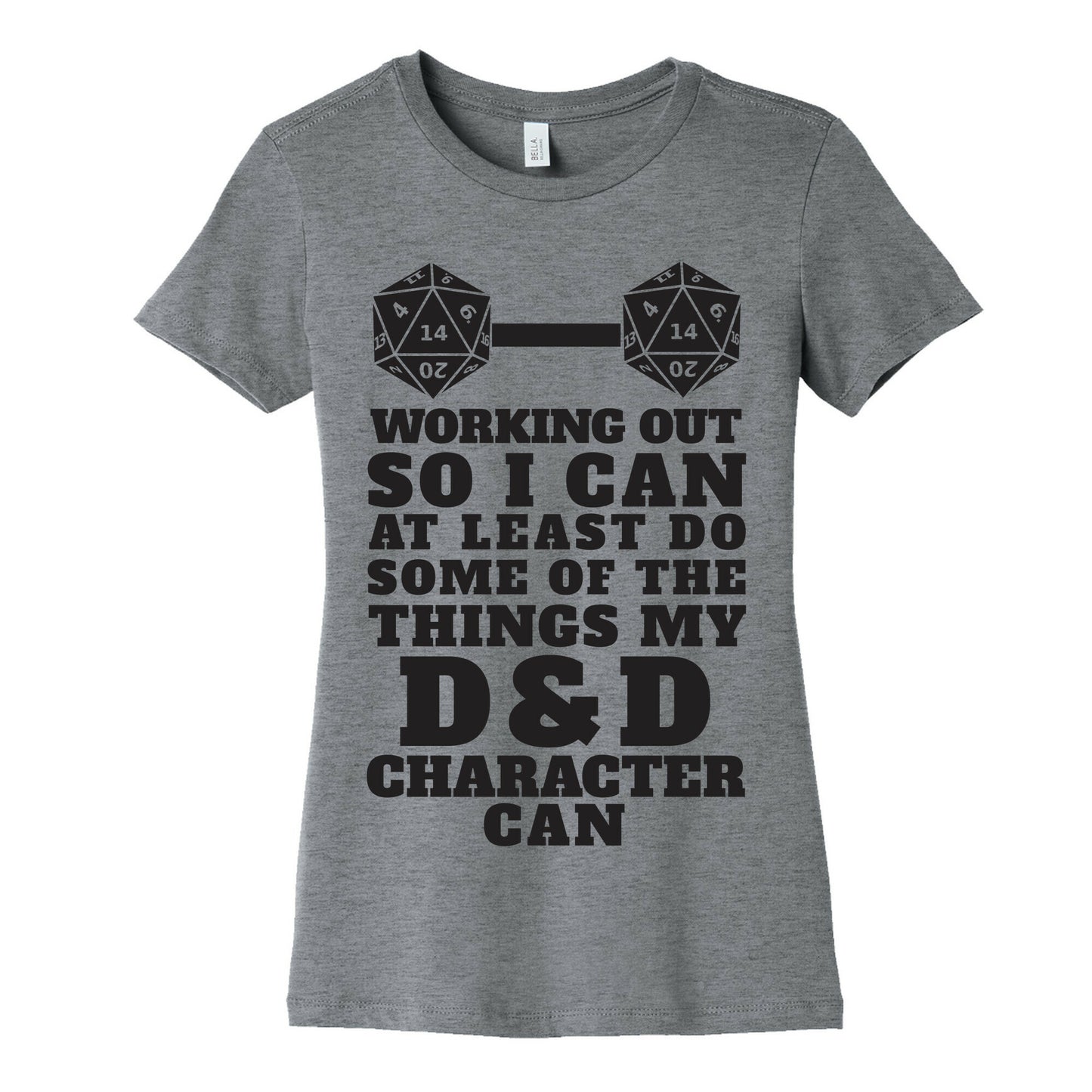 Working Out So I Can Do At Least Some Of The Thing My D&D Character Can Women's Cotton Tee