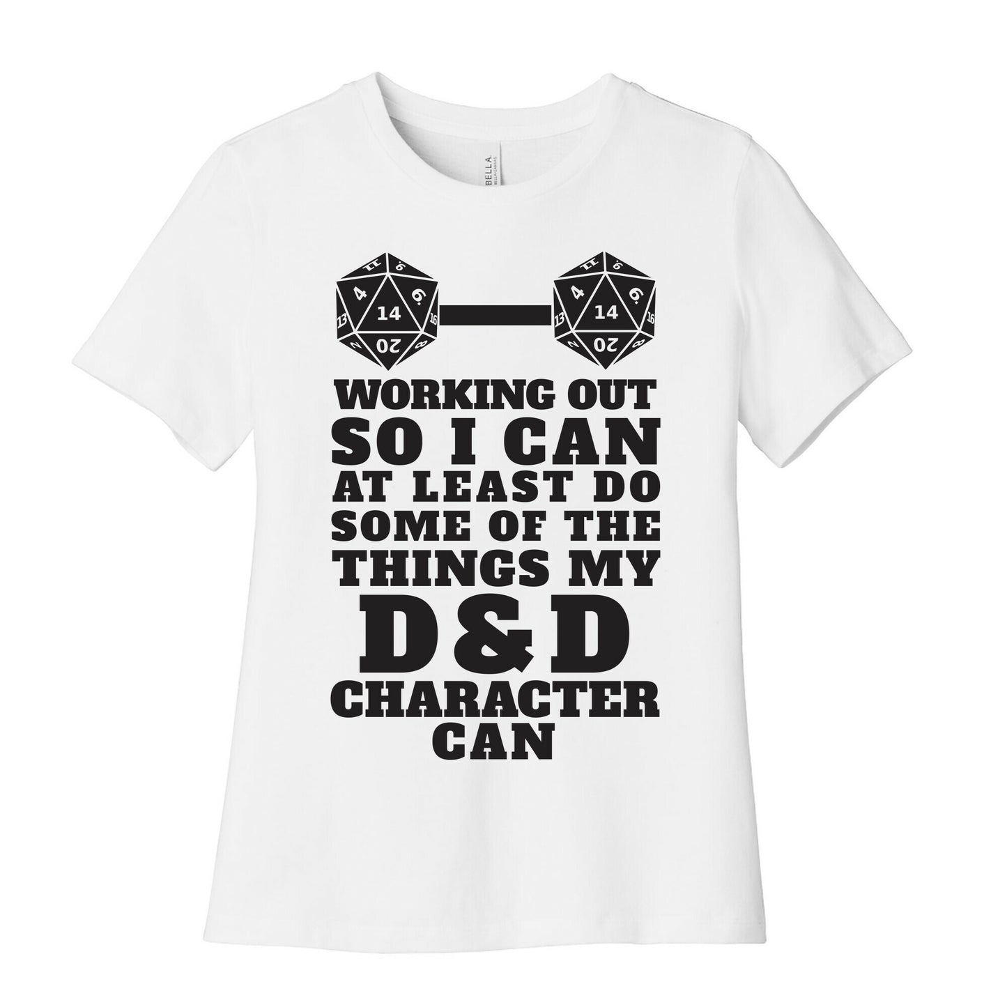 Working Out So I Can Do At Least Some Of The Thing My D&D Character Can Women's Cotton Tee