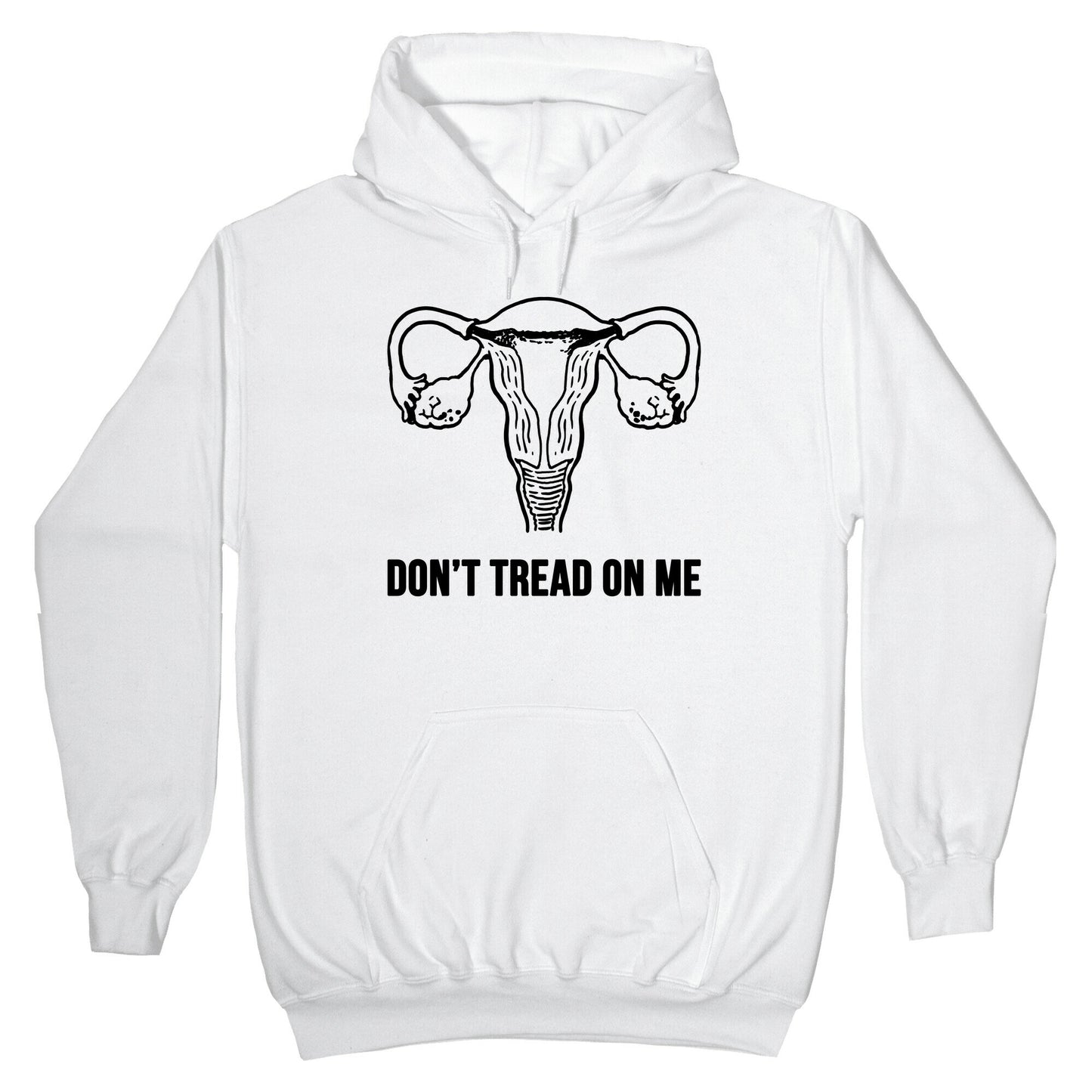 Don't Tread On Me (Pro-Choice Uterus) Hoodie