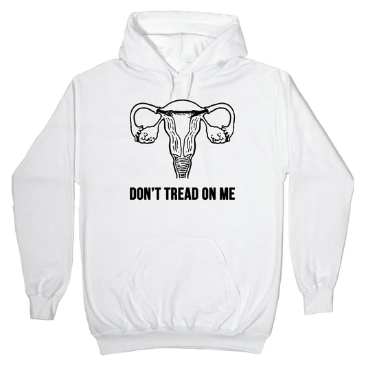 Don't Tread On Me (Pro-Choice Uterus) Hoodie