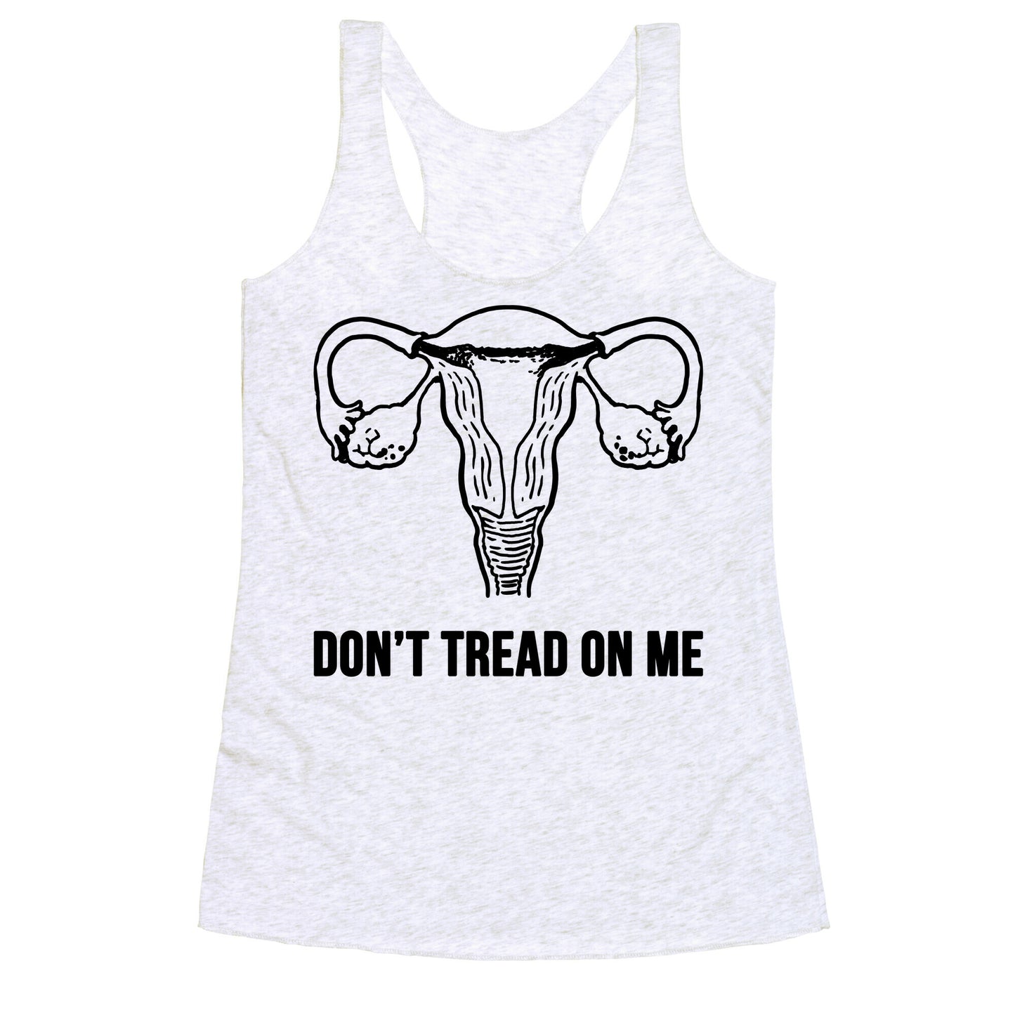 Don't Tread On Me (Pro-Choice Uterus) Racerback Tank