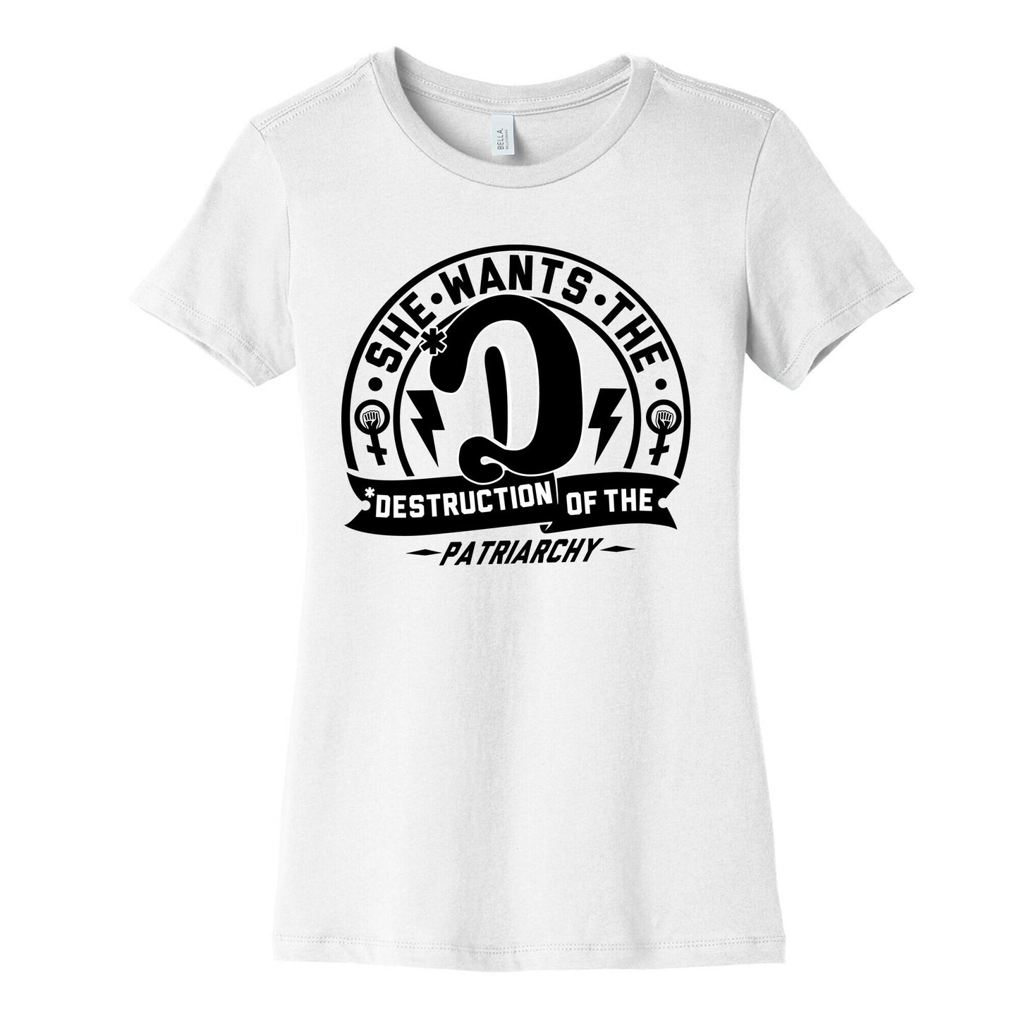 She Wants The Destruction Of The Patriarchy Women's Cotton Tee