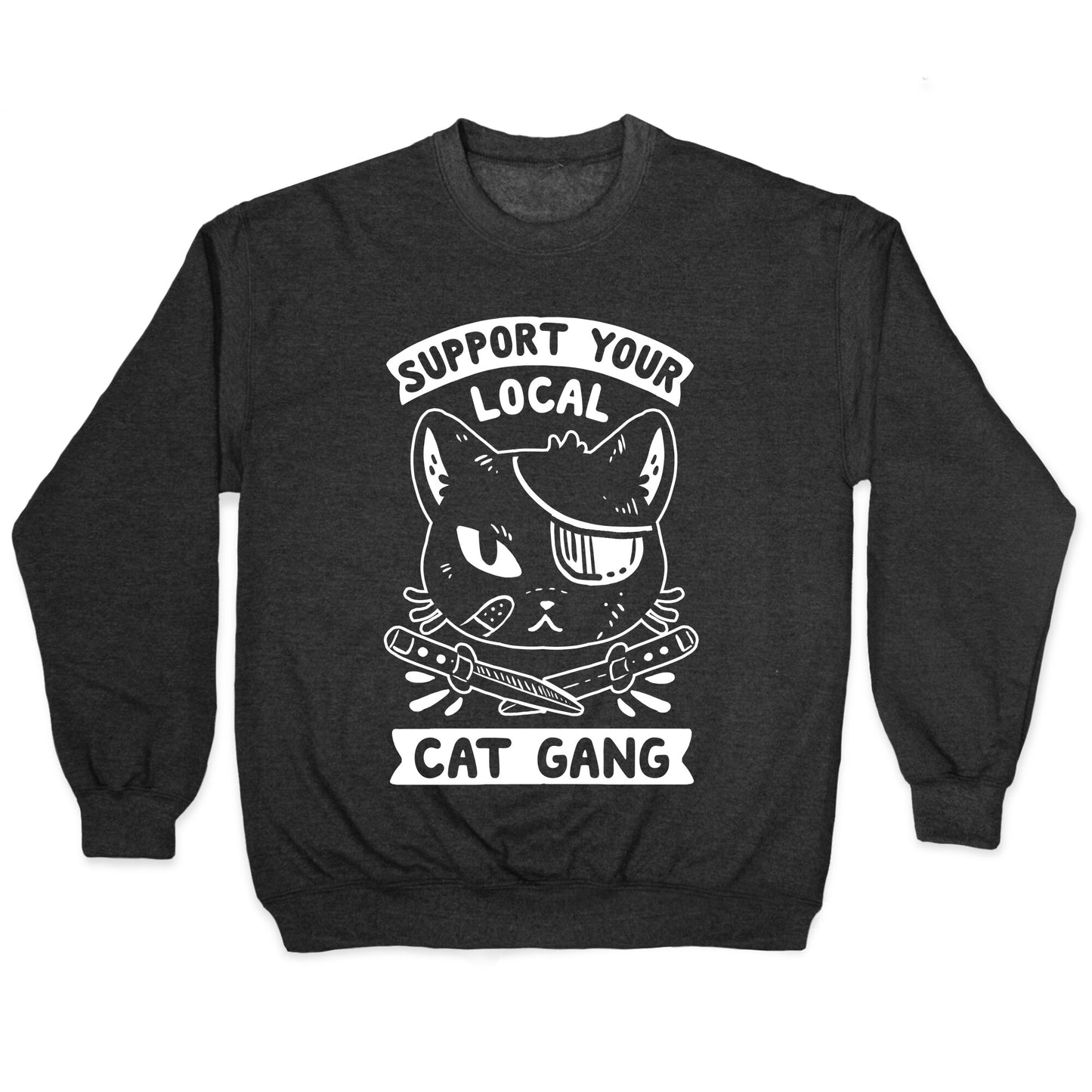 Support Your Local Cat Gang Crewneck Sweatshirt